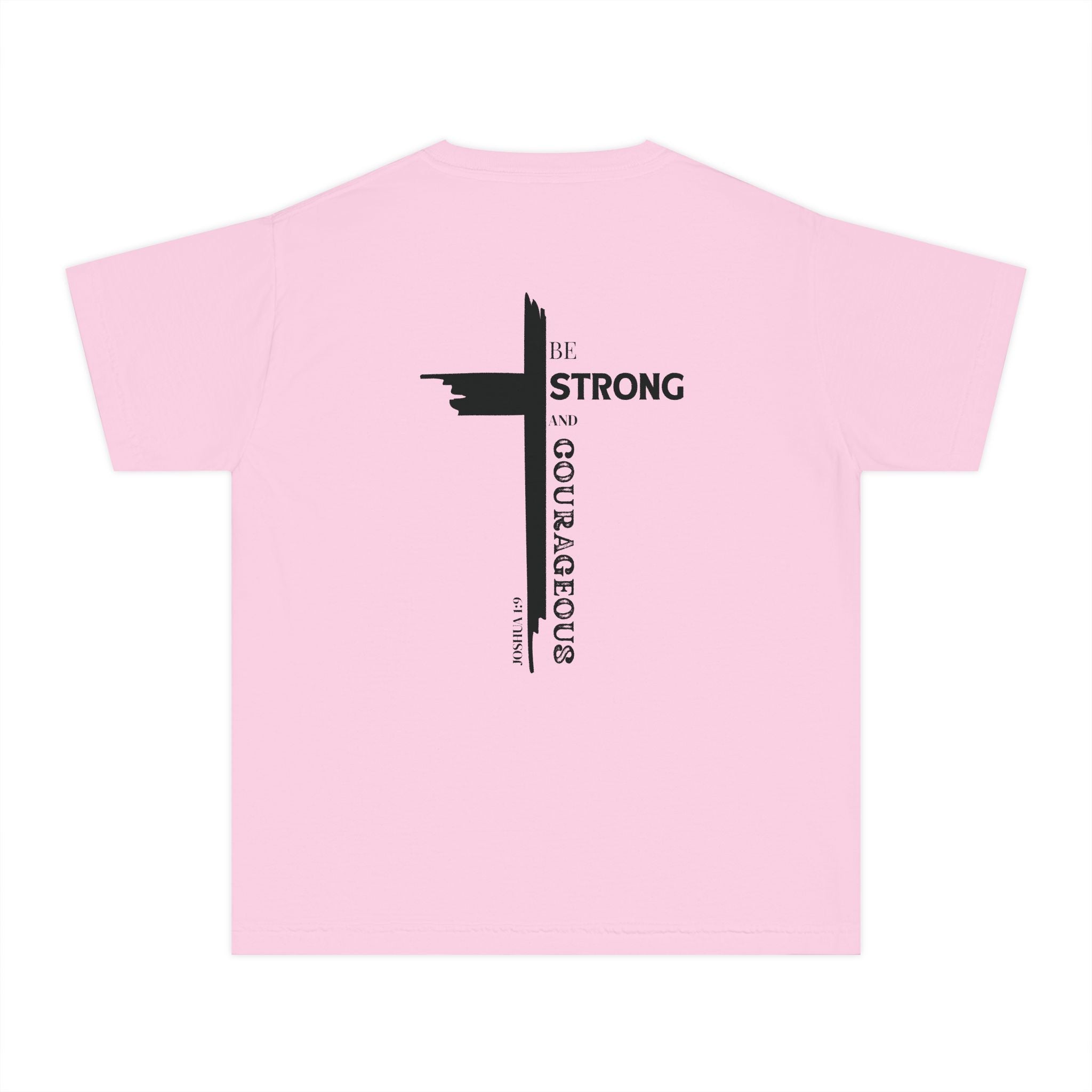Youth- Be Strong and Courageous Unisex Garment-Dyed T-shirt