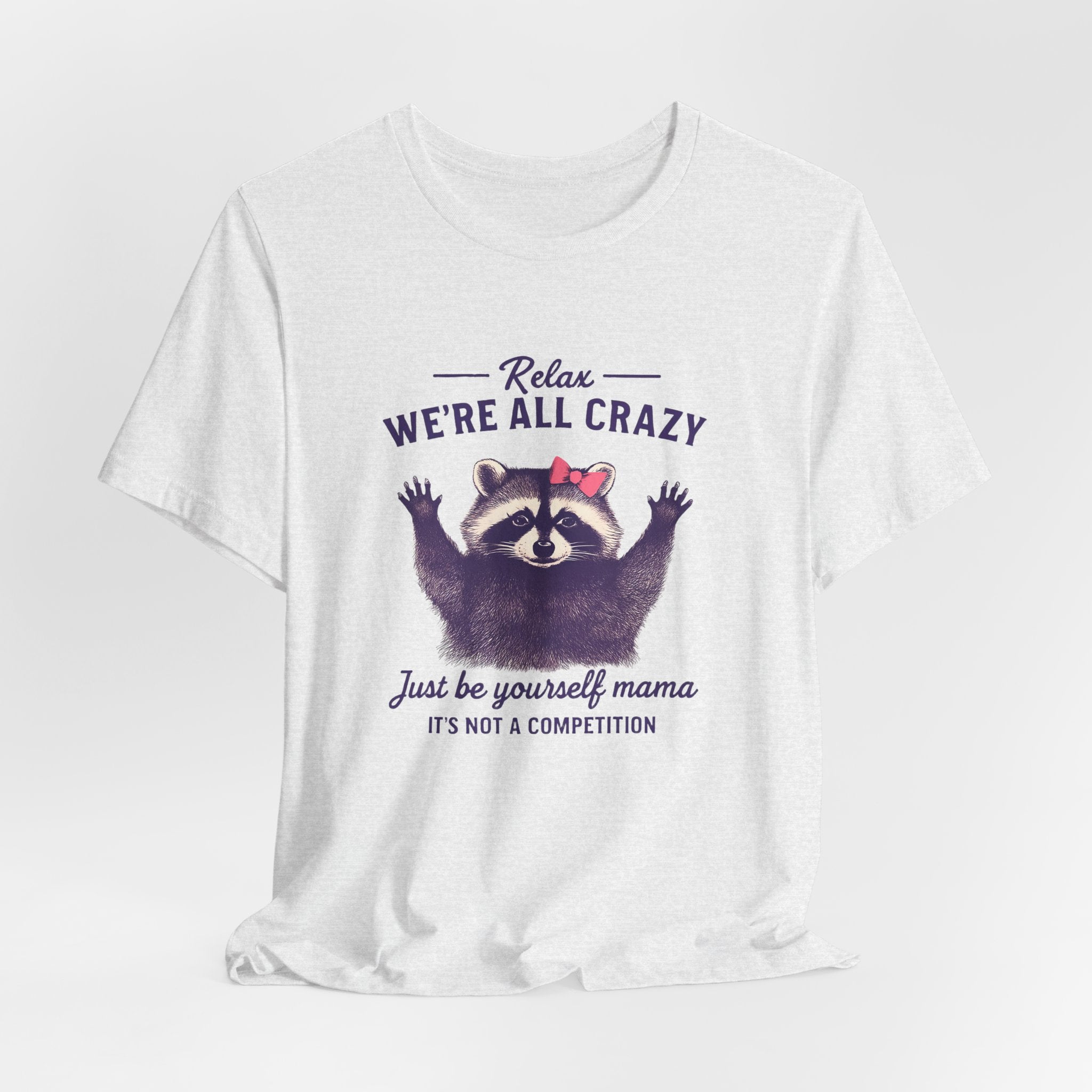 Raccoon Unisex Tee - 'We're all crazy'