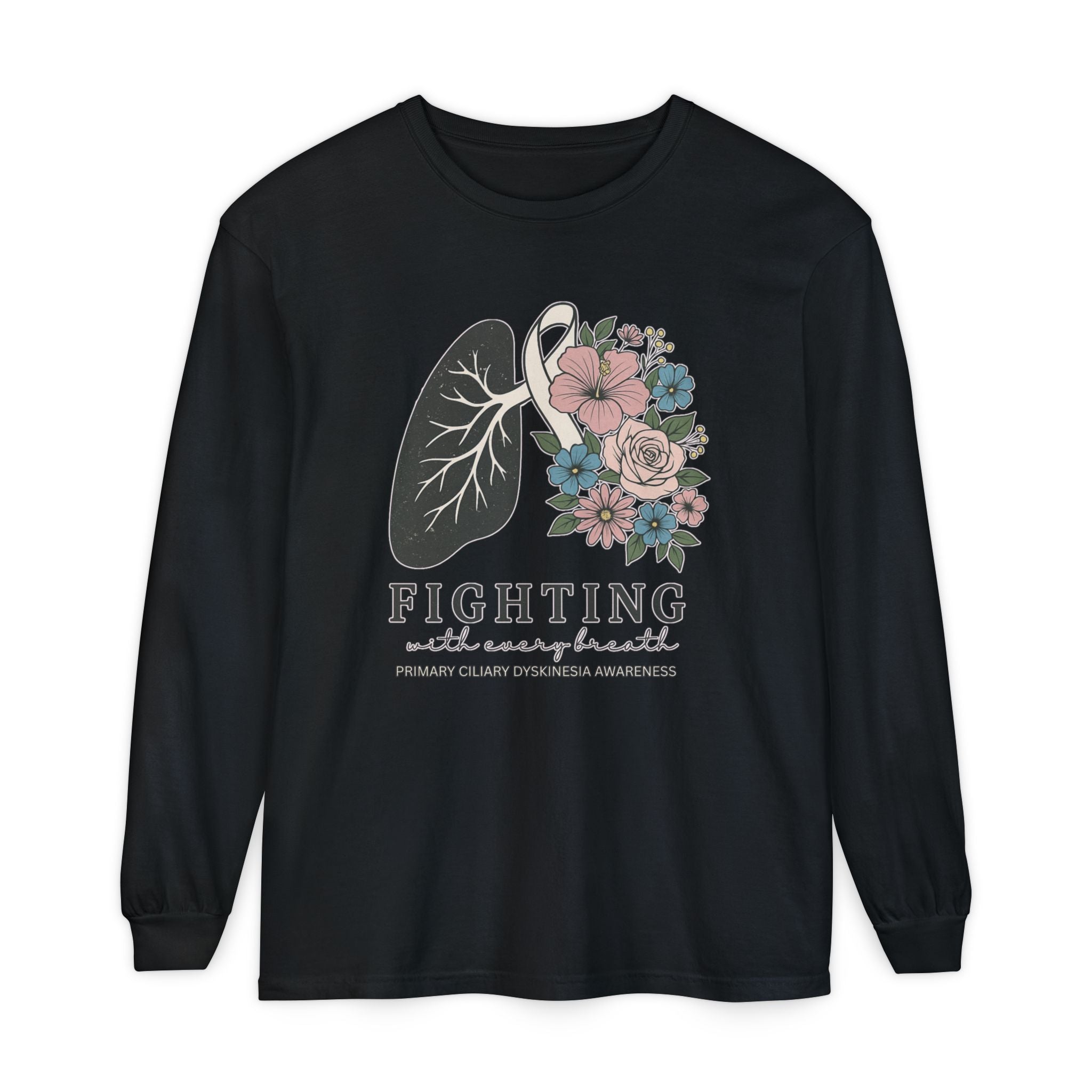 Long Sleeve-Fighting with Every Breath PCD Awareness
