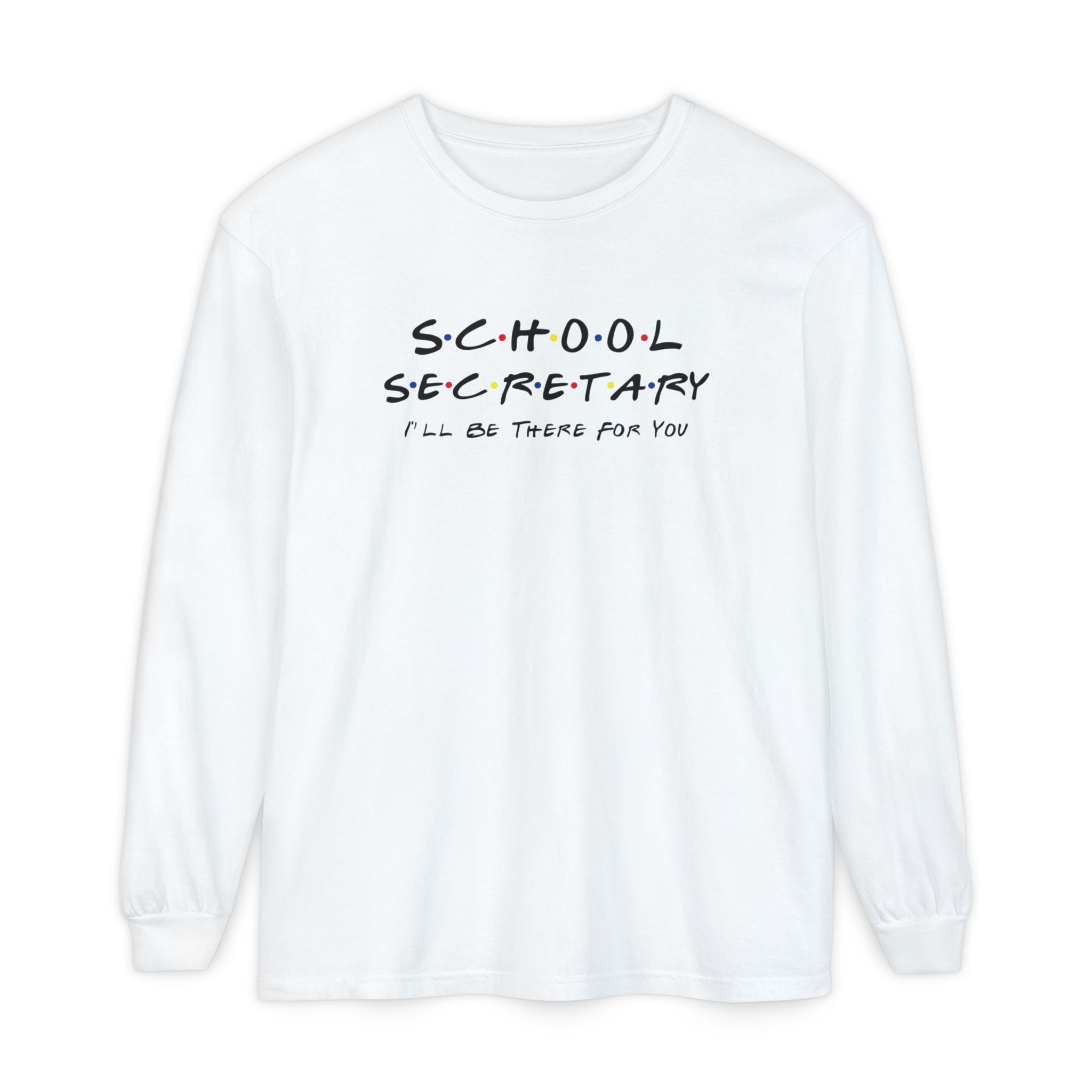 School Secretary Long Sleeve T-Shirt