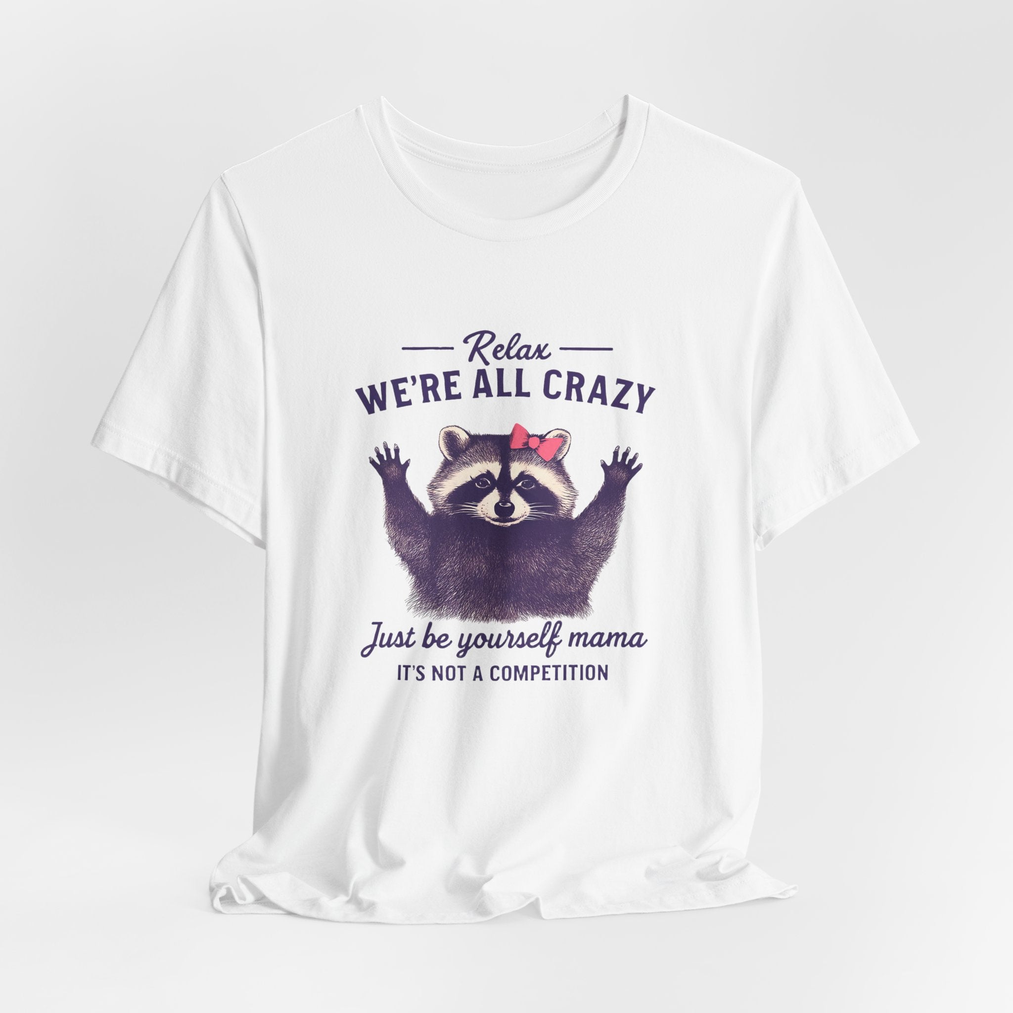 Raccoon Unisex Tee - 'We're all crazy'