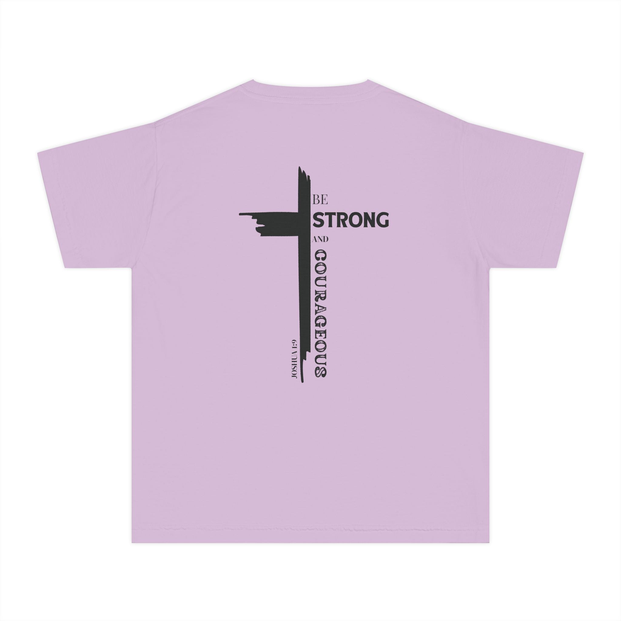 Youth- Be Strong and Courageous Unisex Garment-Dyed T-shirt