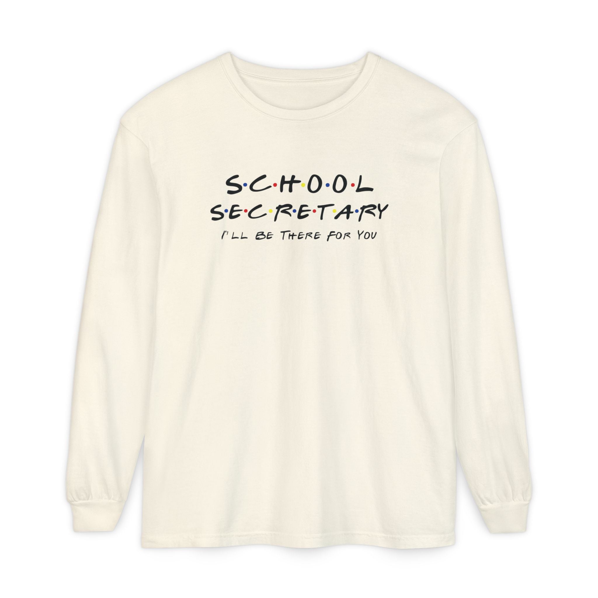 School Secretary Long Sleeve T-Shirt