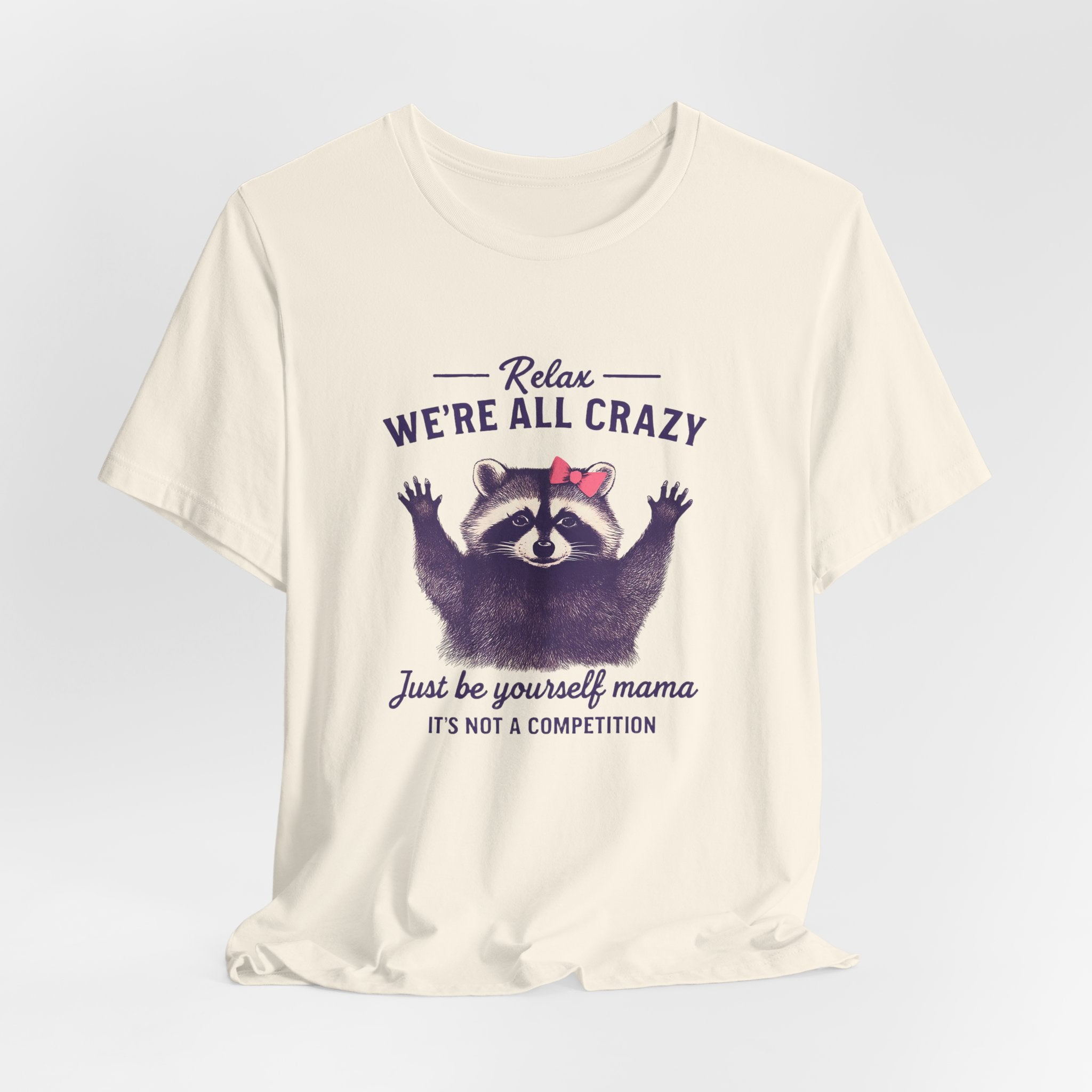 Raccoon Unisex Tee - 'We're all crazy'