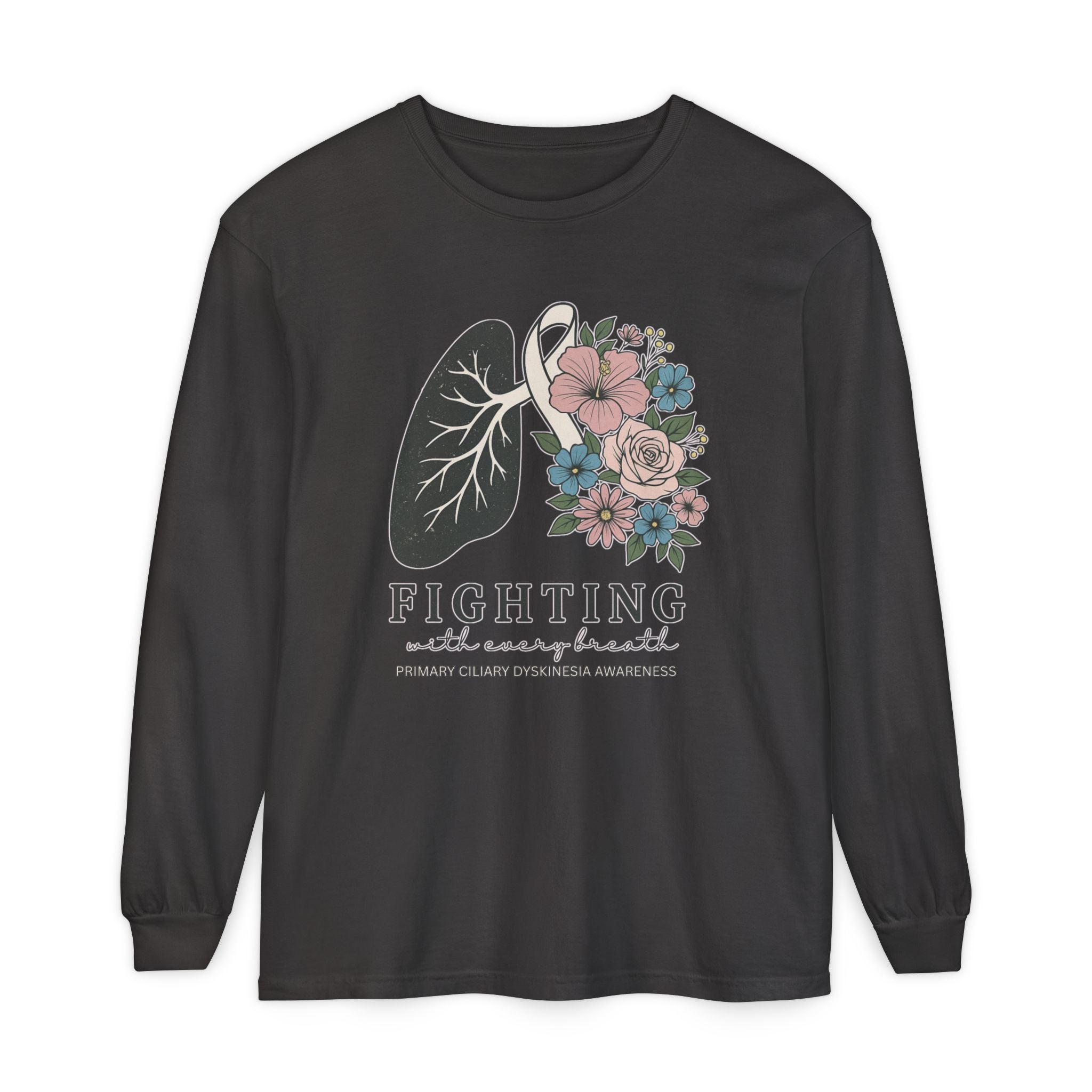 Long Sleeve-Fighting with Every Breath PCD Awareness