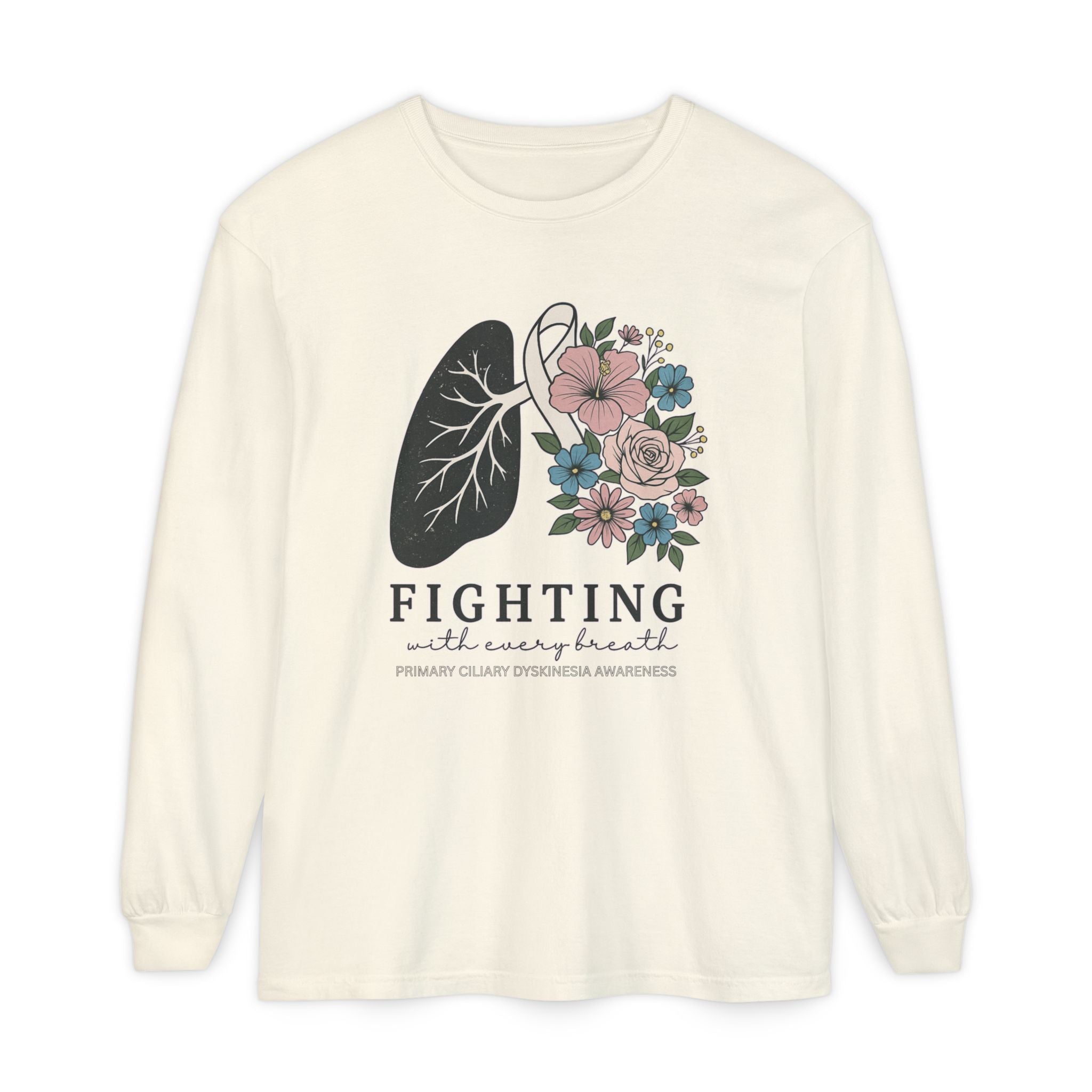 Long Sleeve-Fighting with Every Breath PCD Awareness