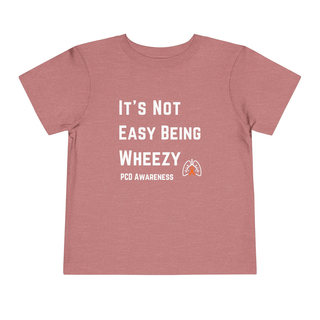 PCD Awareness Toddler Tee — "Not Easy Being Wheezy"
