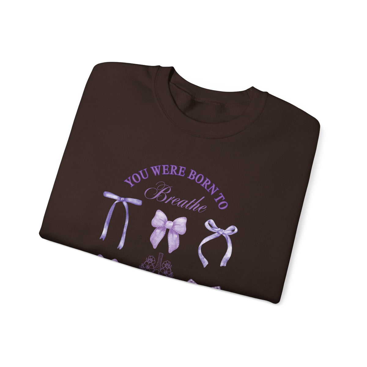 Born to Breathe CF Awareness Sweatshirt