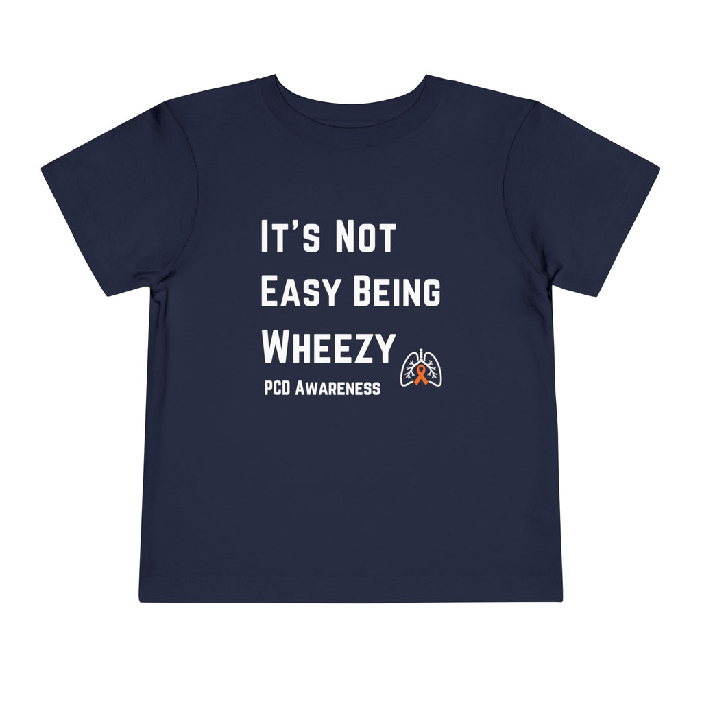 PCD Awareness Toddler Tee — "Not Easy Being Wheezy"