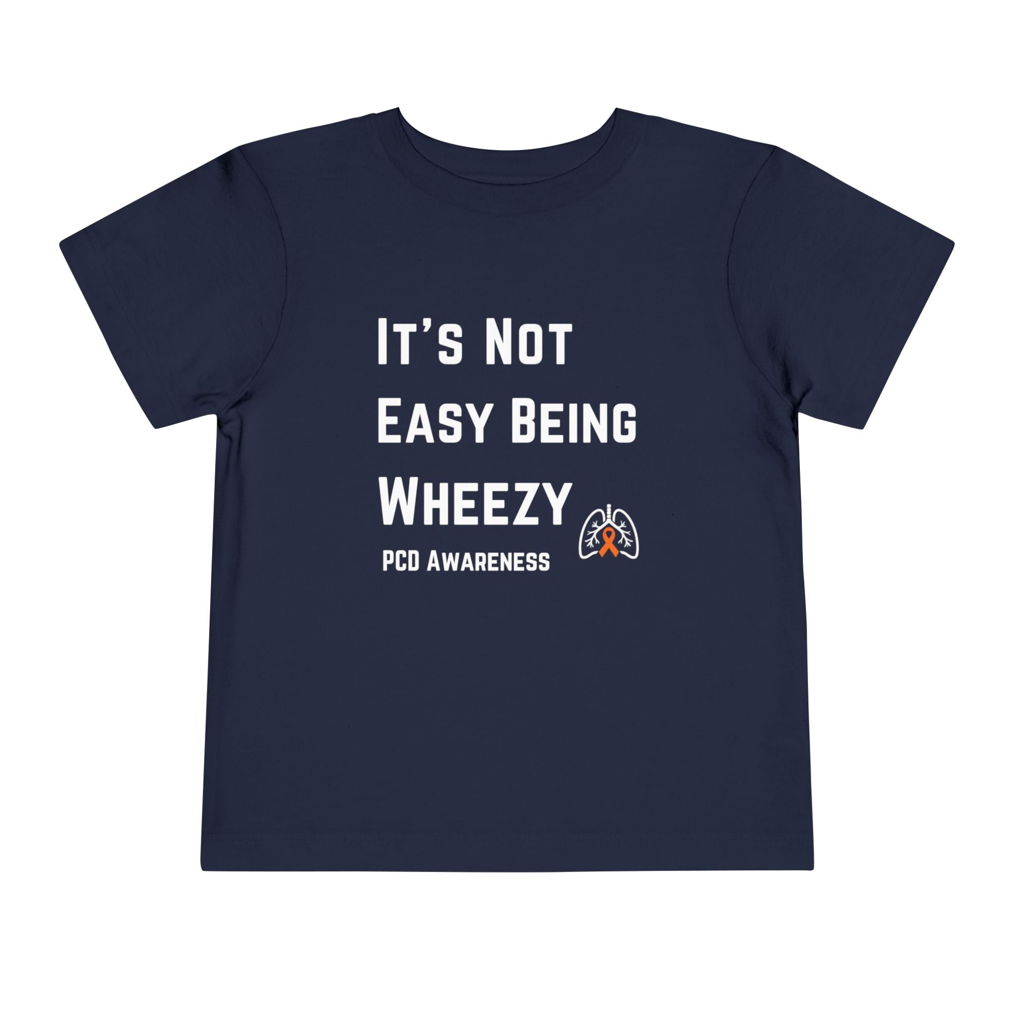 PCD Awareness Toddler Tee — "Not Easy Being Wheezy"