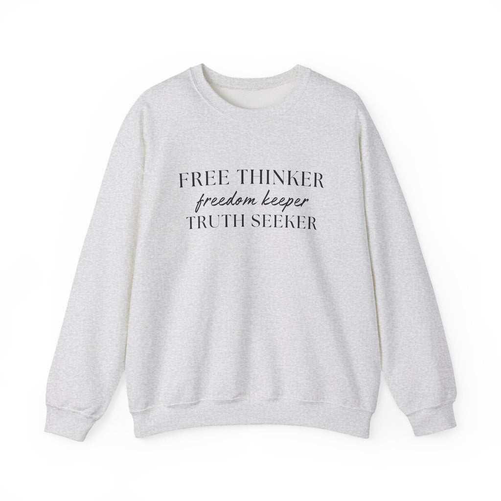 Free Thinker Crewneck Sweatshirt — "Free Thinker / Freedom Keeper / Truth Seeker"