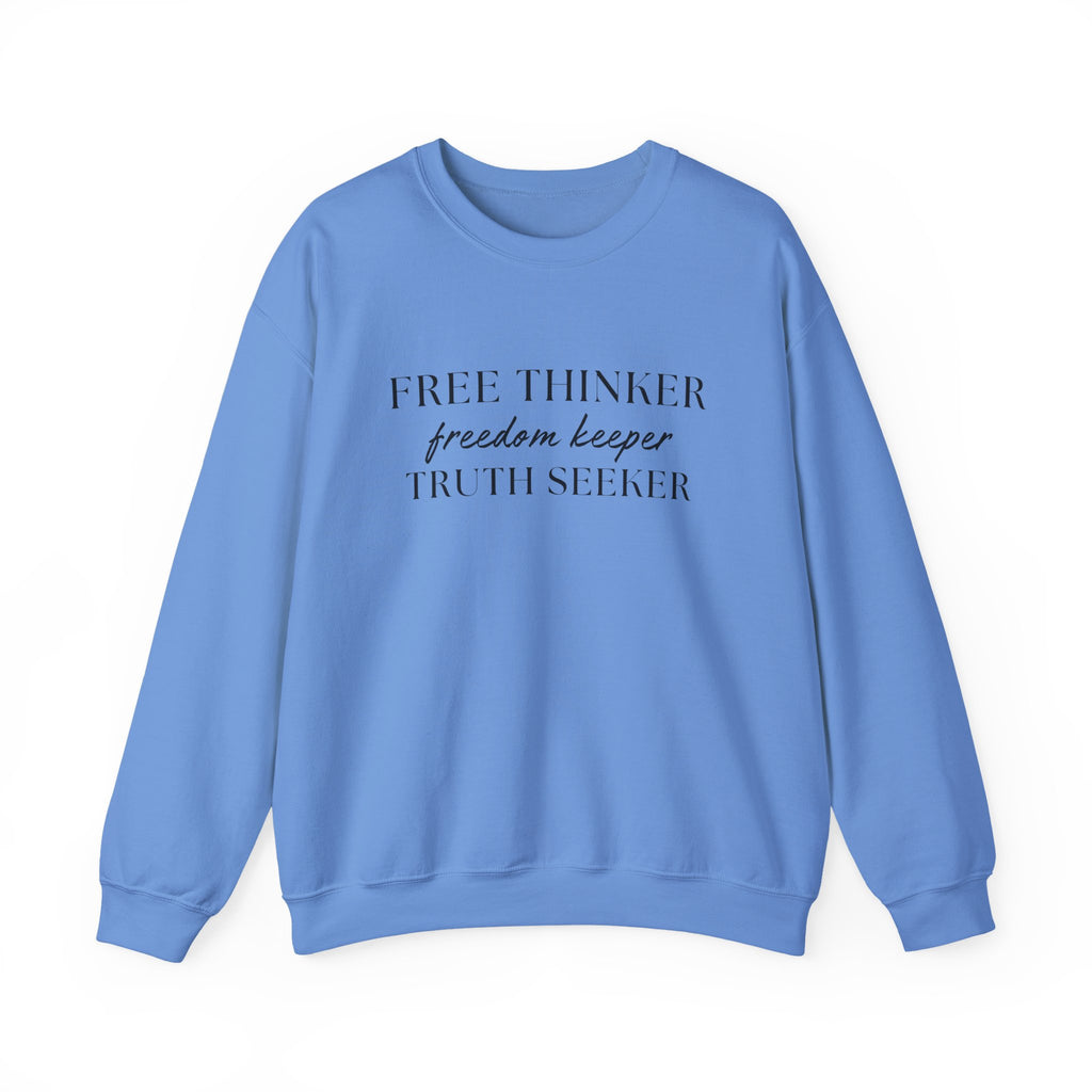 Free Thinker Crewneck Sweatshirt — "Free Thinker / Freedom Keeper / Truth Seeker"