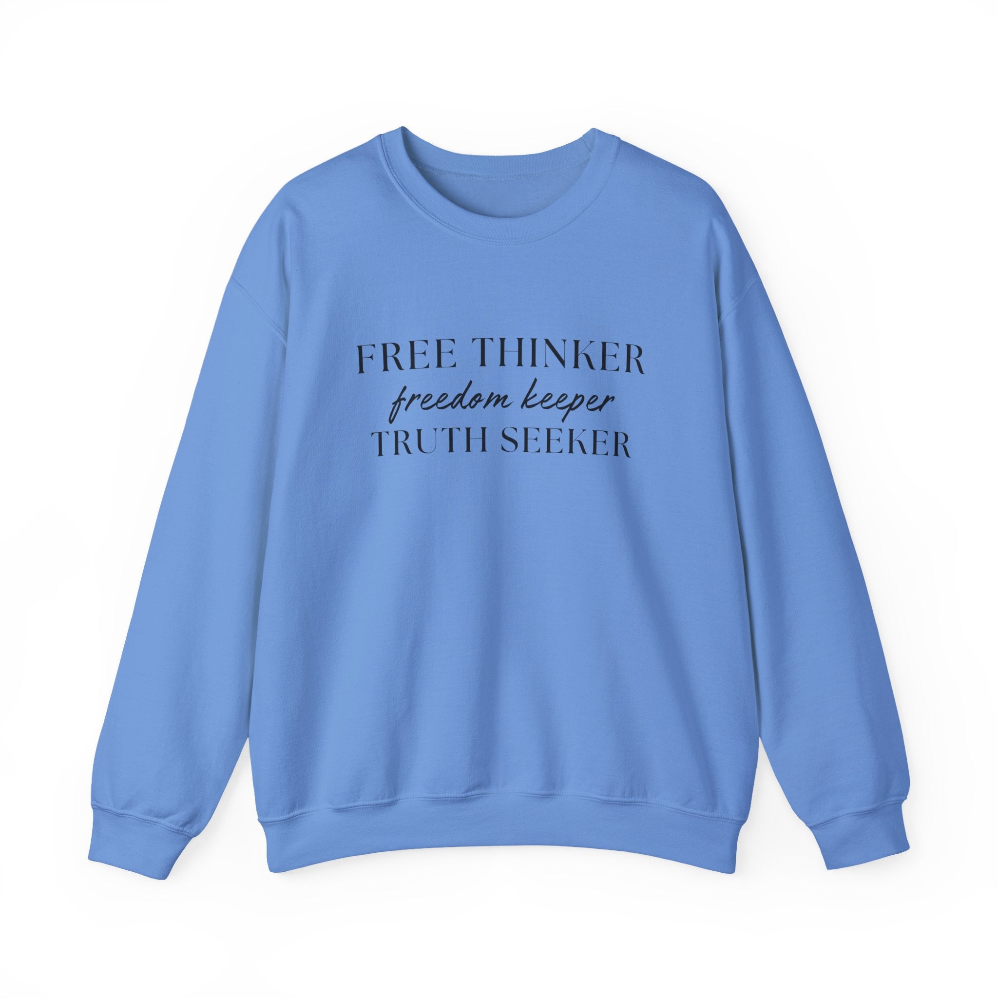 Free Thinker Crewneck Sweatshirt — "Free Thinker / Freedom Keeper / Truth Seeker"