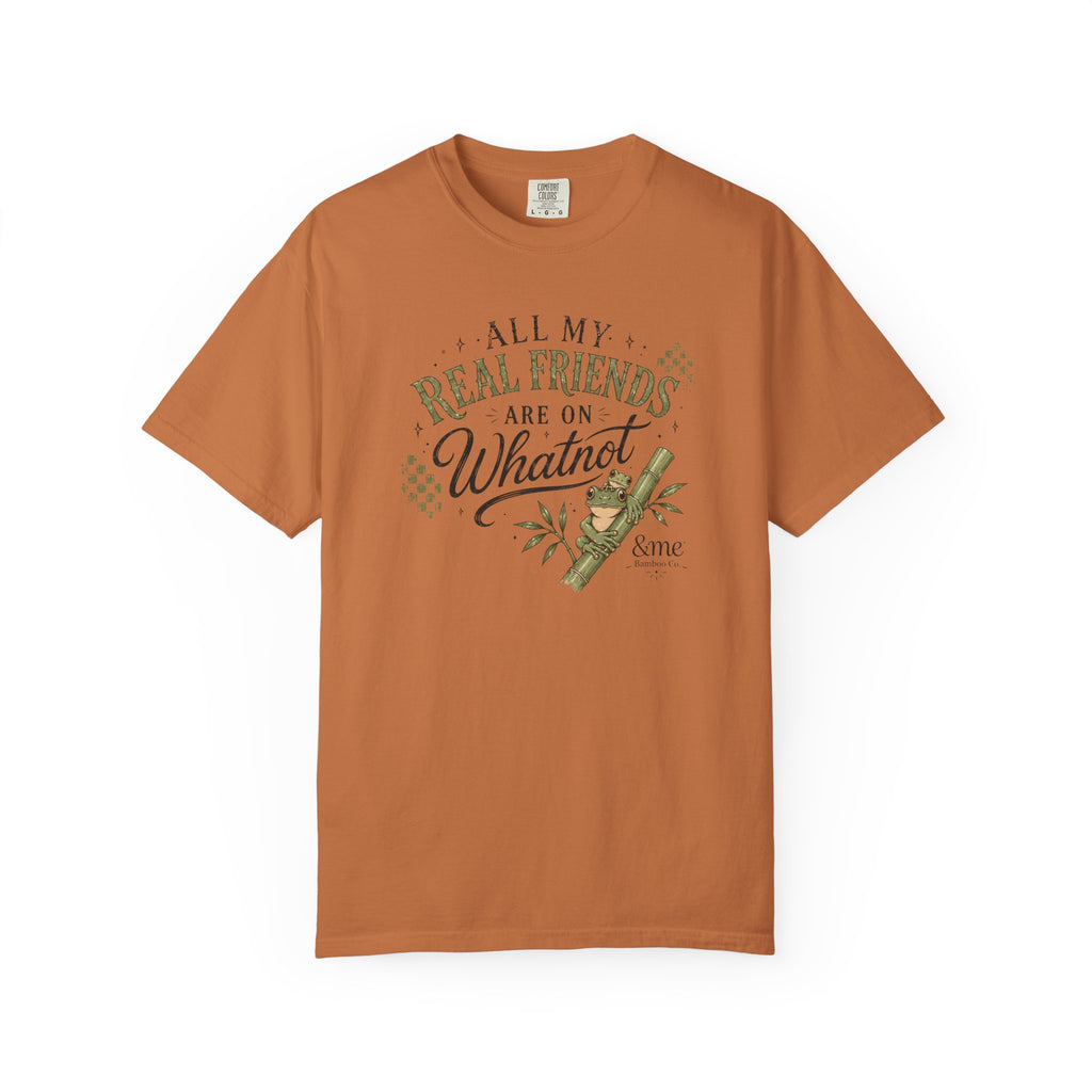 Andme Bamboo — "All My Real Friends Are On Whatnot" Graphic Tee