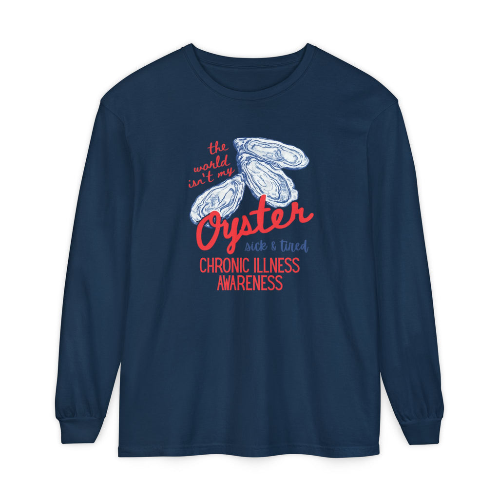 Long Sleeve T-Shirt — "The World Isn't My Oyster" Chronic Illness Awareness