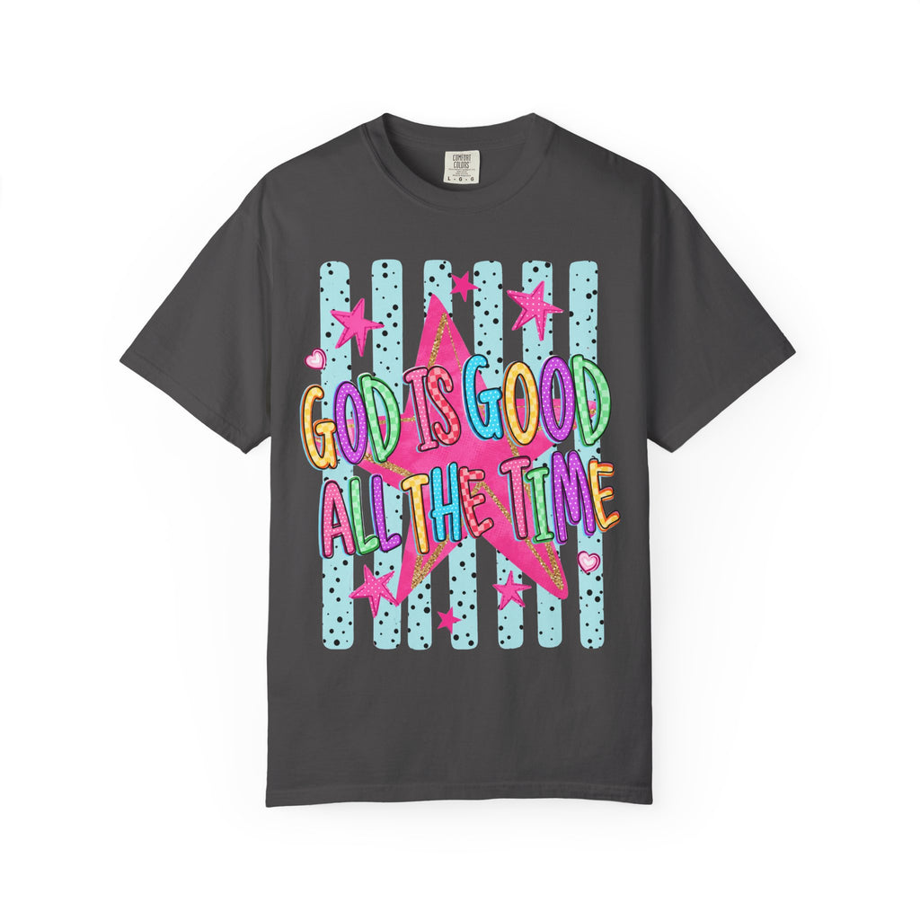 God Is Good All The Time T-Shirt — Bright Faith Graphic Tee