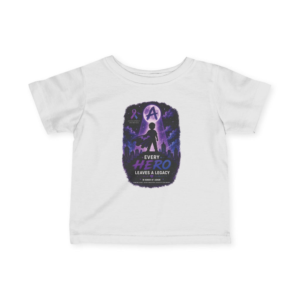 Every Hero Leaves a Legacy Infant T-Shirt - Ashur Fundraiser. FRONT DESIGN ONLY