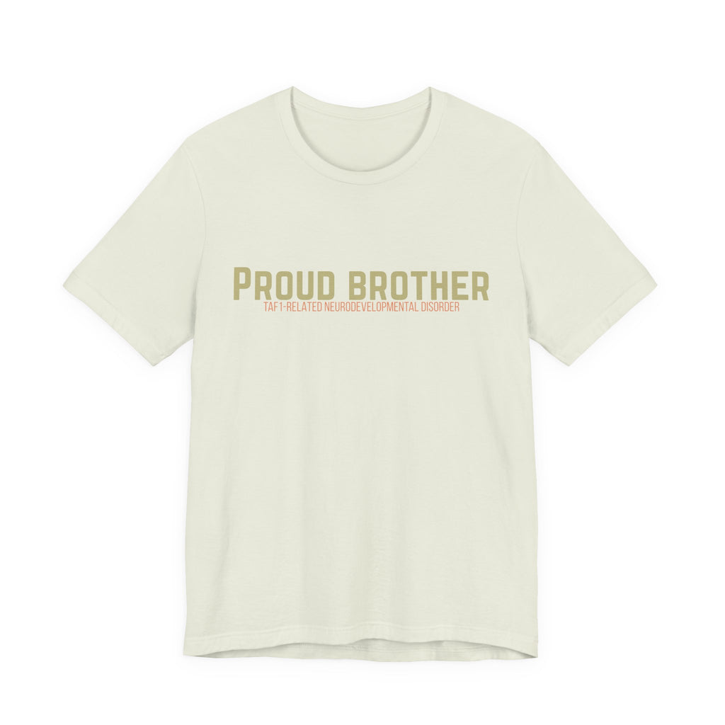Proud Brother Tee — “We All Thrive” TAF-1 Neuro