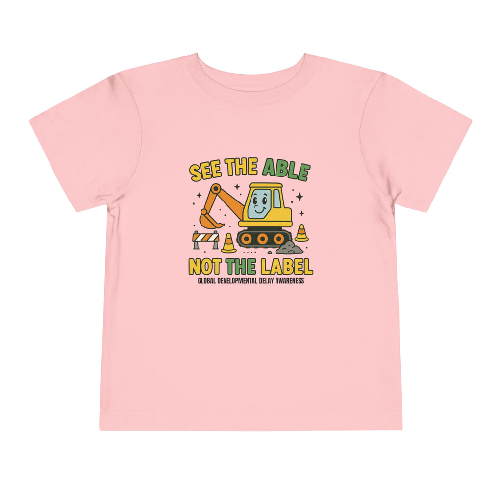 Toddler Tee — "See the Able Not the Label" Construction Excavator T-Shirt