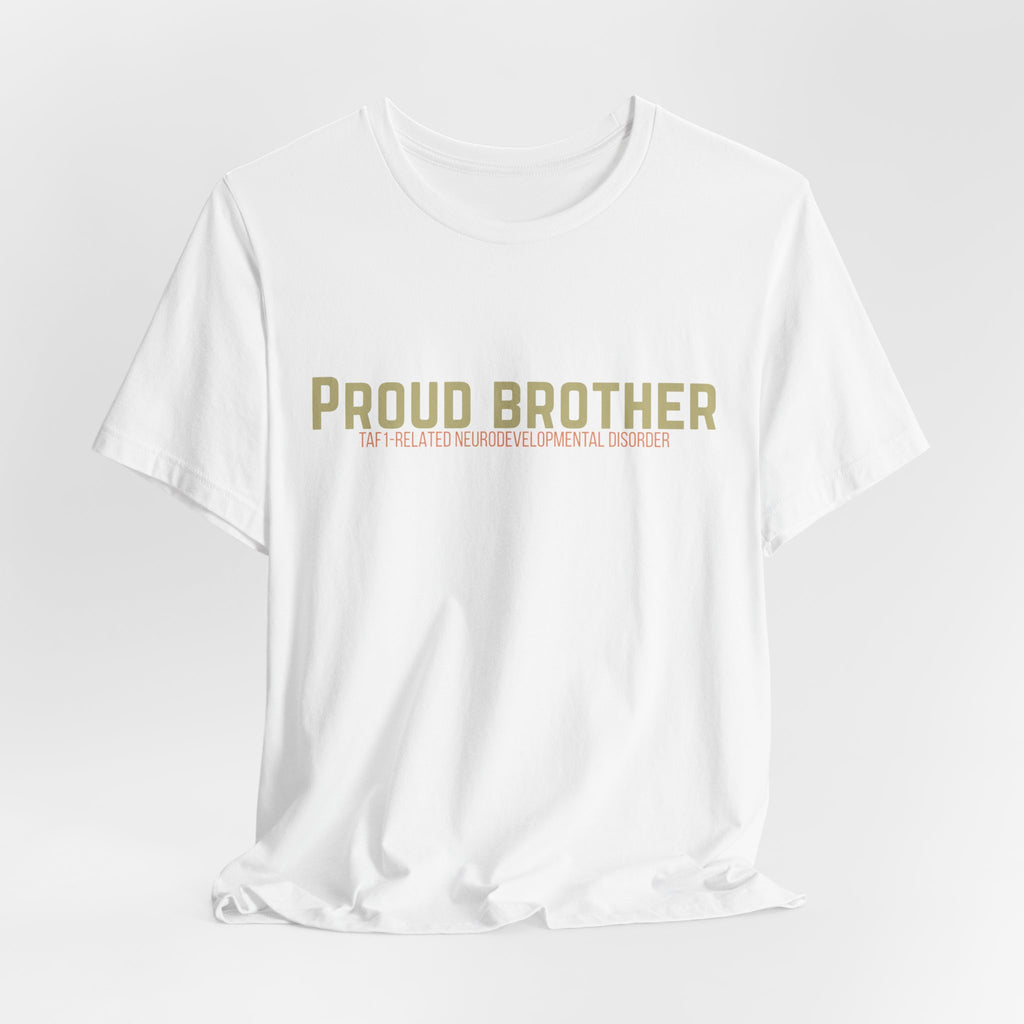 Proud Brother Tee — “We All Thrive” TAF-1 Neuro