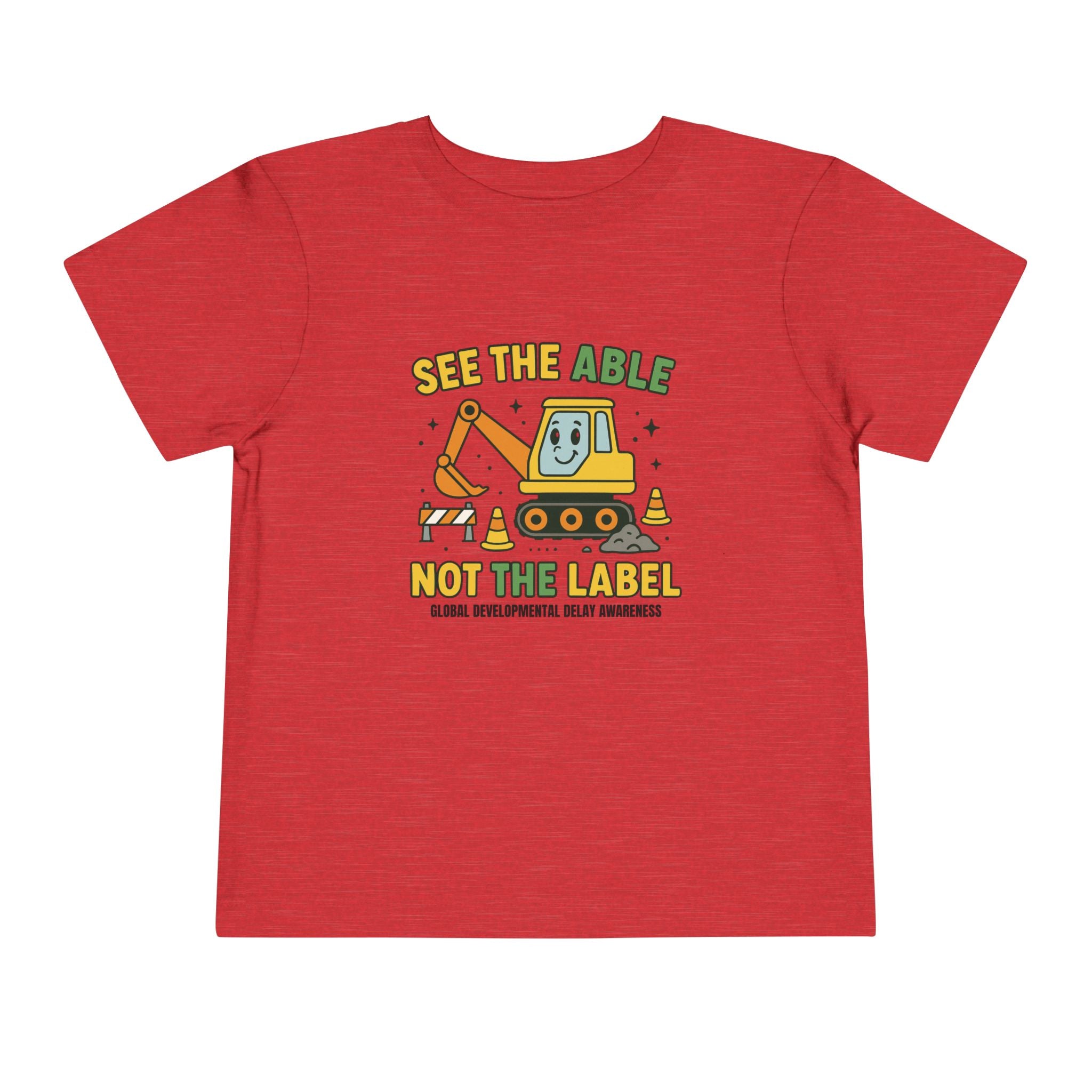 Toddler Tee — "See the Able Not the Label" Construction Excavator T-Shirt