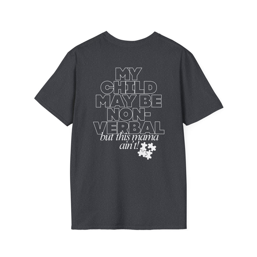 Autism Inclusion Tee — "Non-Verbal Not Mama" Awareness T-Shirt