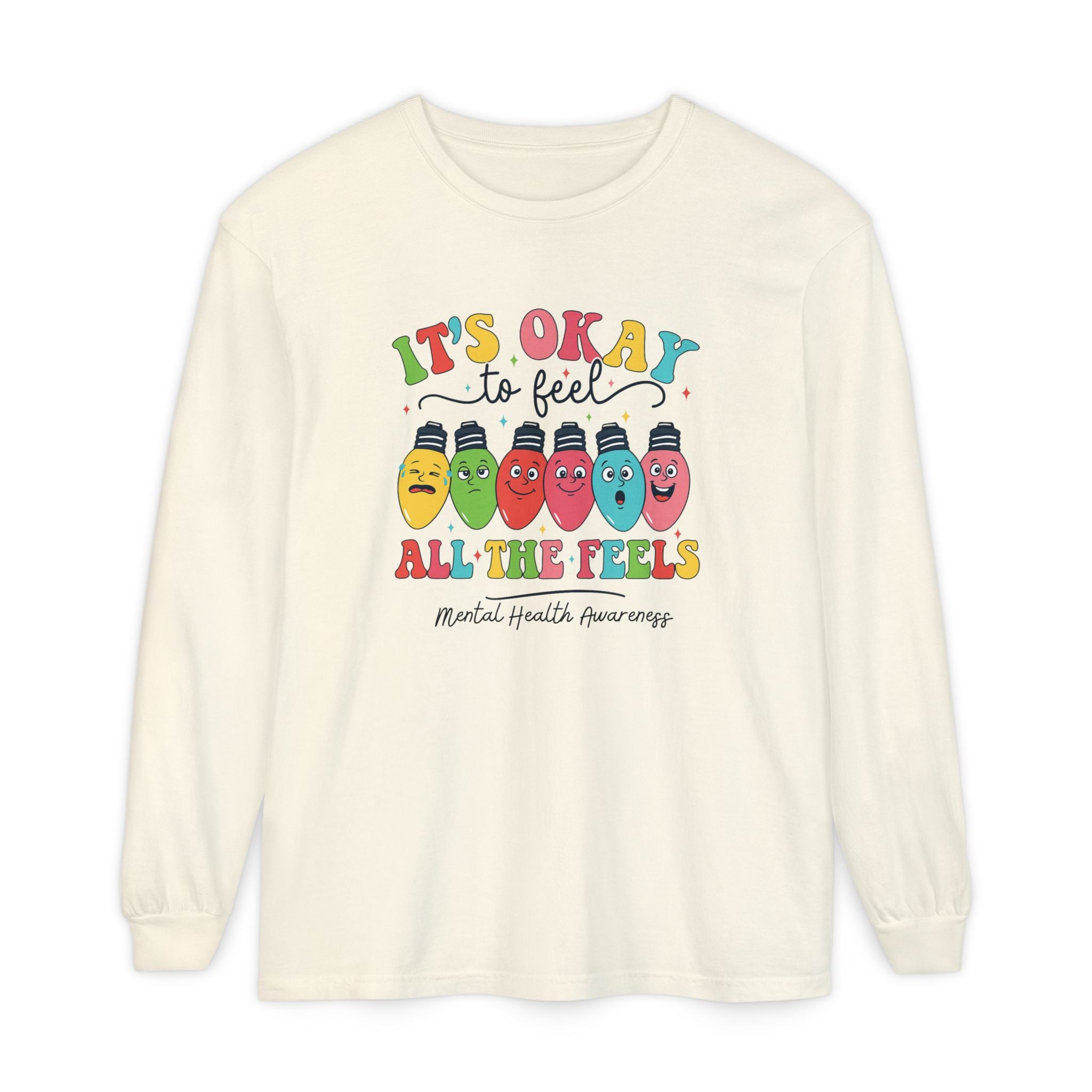 It's Okay to Feel All the Feels Long Sleeve Tee — Mental Health Awareness