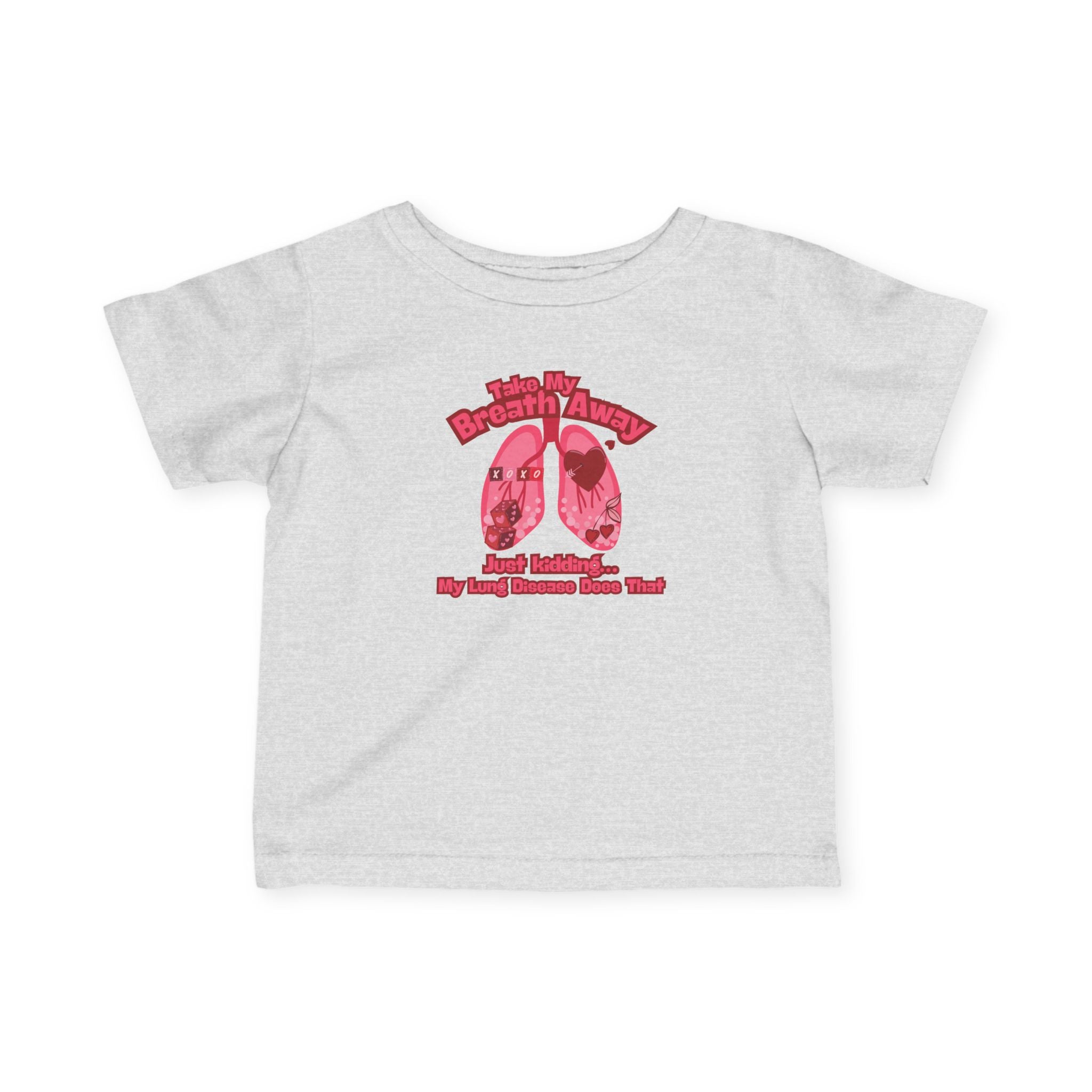 Infant Tee — Take My Breath Away- Lung Disease