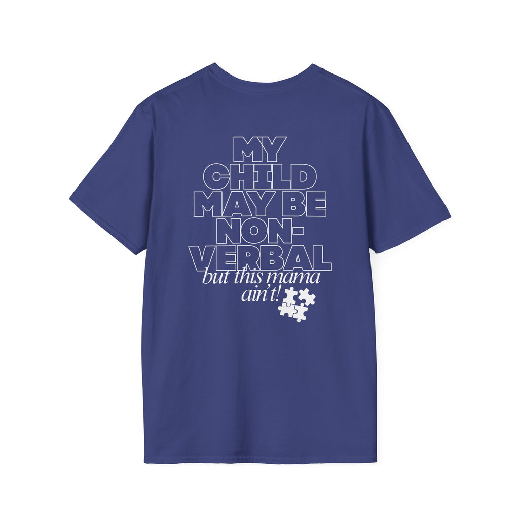 Autism Inclusion Tee — "Non-Verbal Not Mama" Awareness T-Shirt