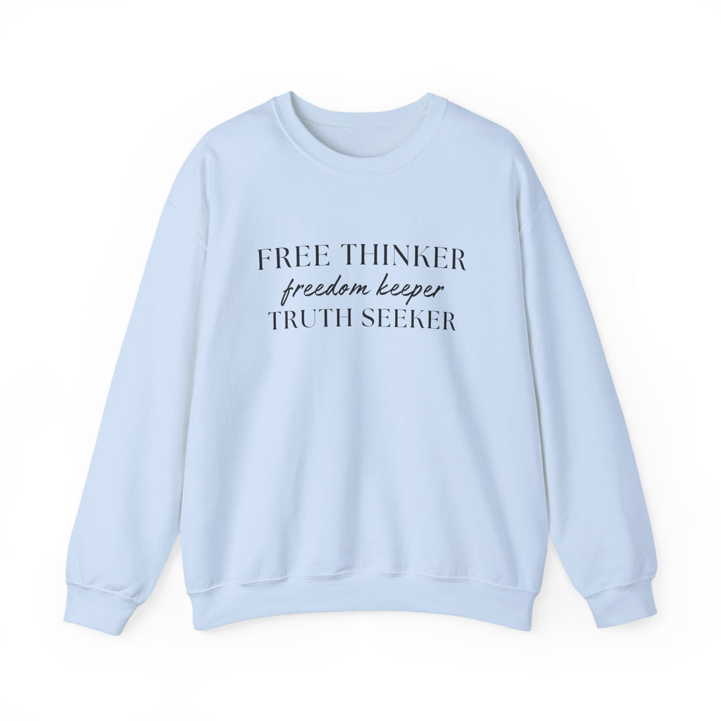 Free Thinker Crewneck Sweatshirt — "Free Thinker / Freedom Keeper / Truth Seeker"