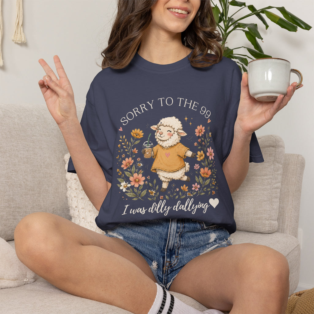 Christian Sheep T-Shirt — "Sorry to the 99, I was dally dallying"