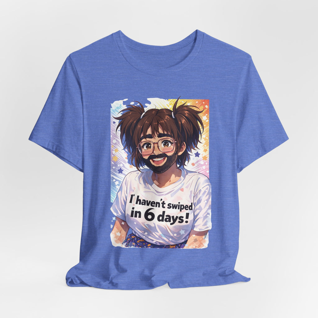 "Hector! I haven’t swiped in 6 days!"