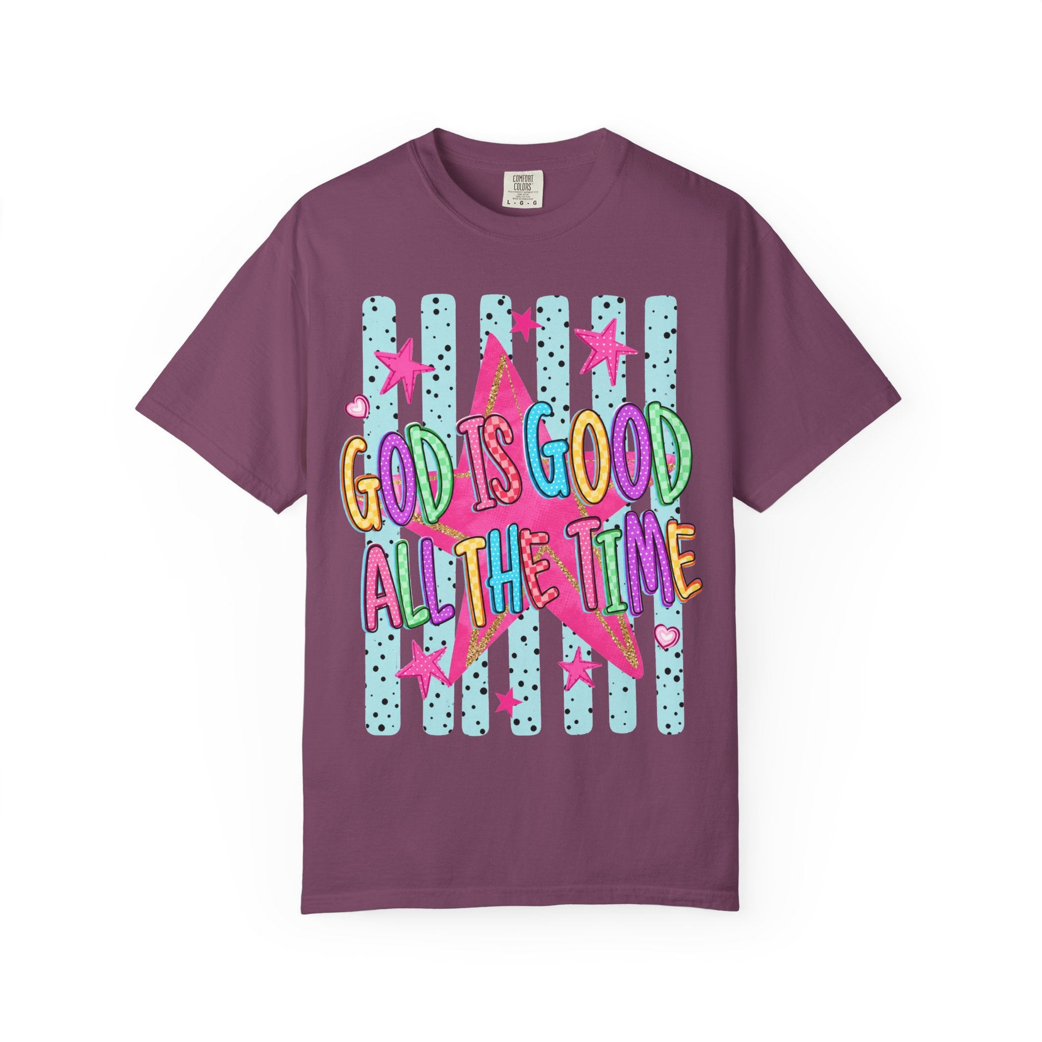 God Is Good All The Time T-Shirt — Bright Faith Graphic Tee