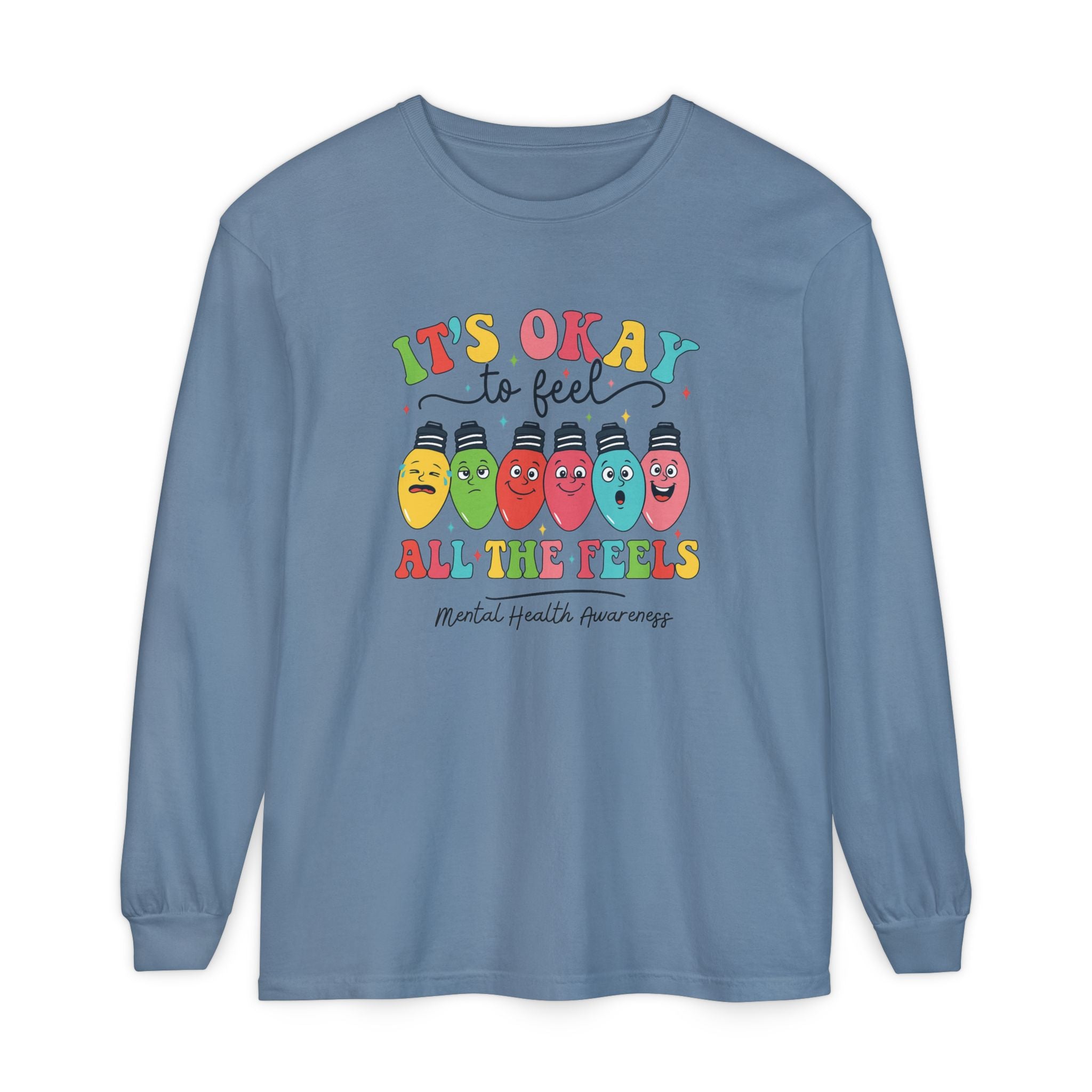 It's Okay to Feel All the Feels Long Sleeve Tee — Mental Health Awareness
