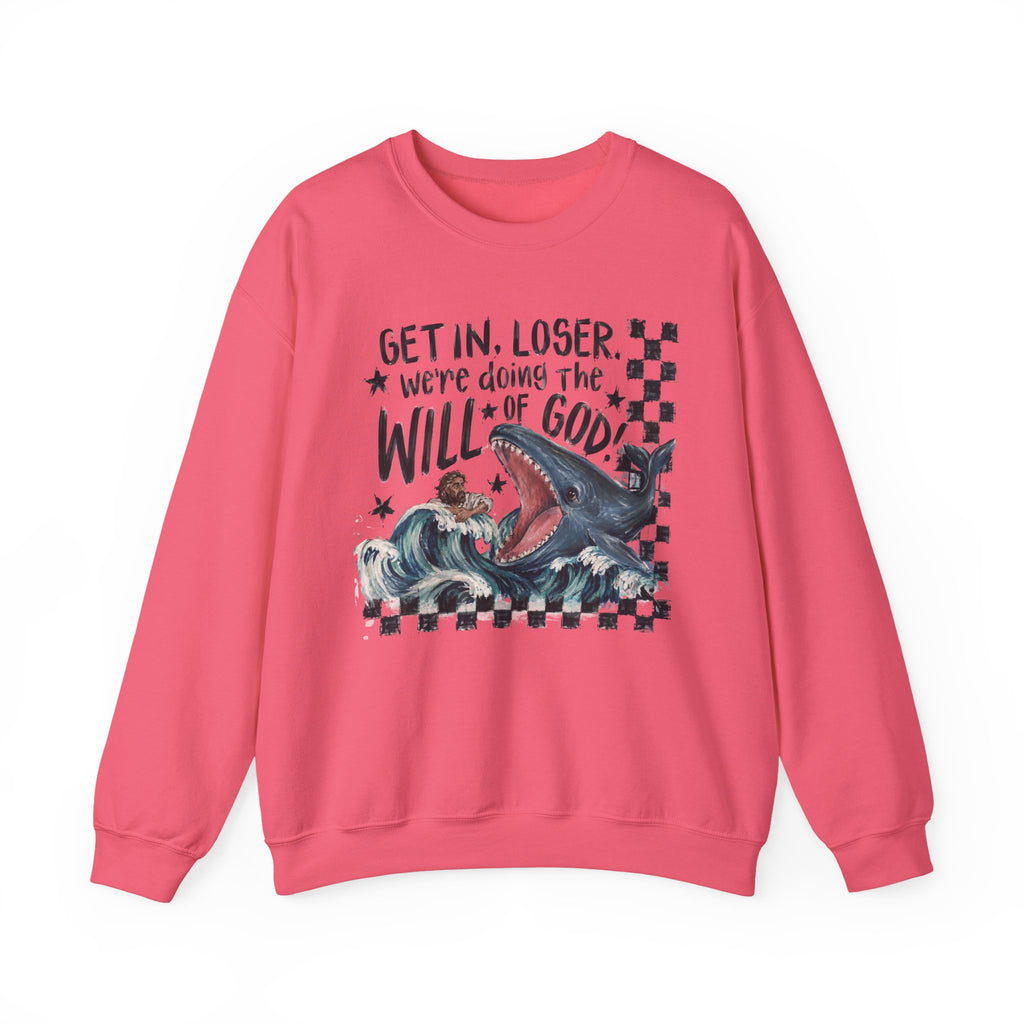 Christian Crewneck Sweatshirt — “Get in, Loser, We’re Doing the Will of God” Graphic