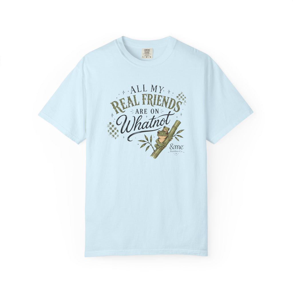 Andme Bamboo — "All My Real Friends Are On Whatnot" Graphic Tee
