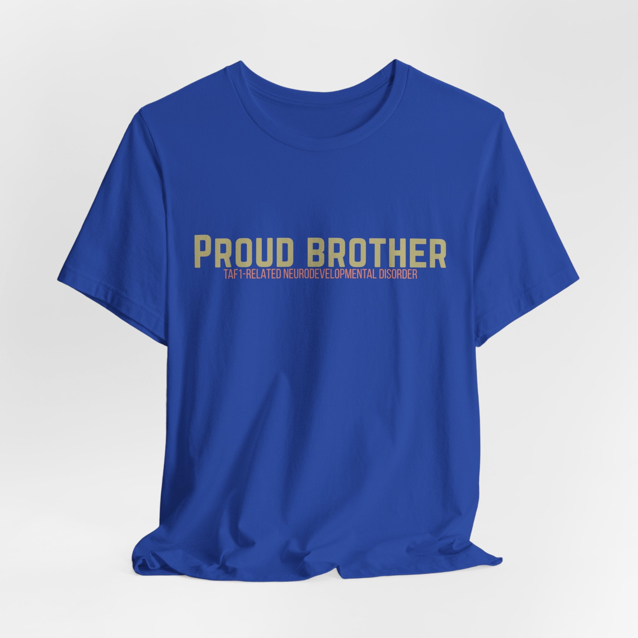 Proud Brother Tee — “We All Thrive” TAF-1 Neuro