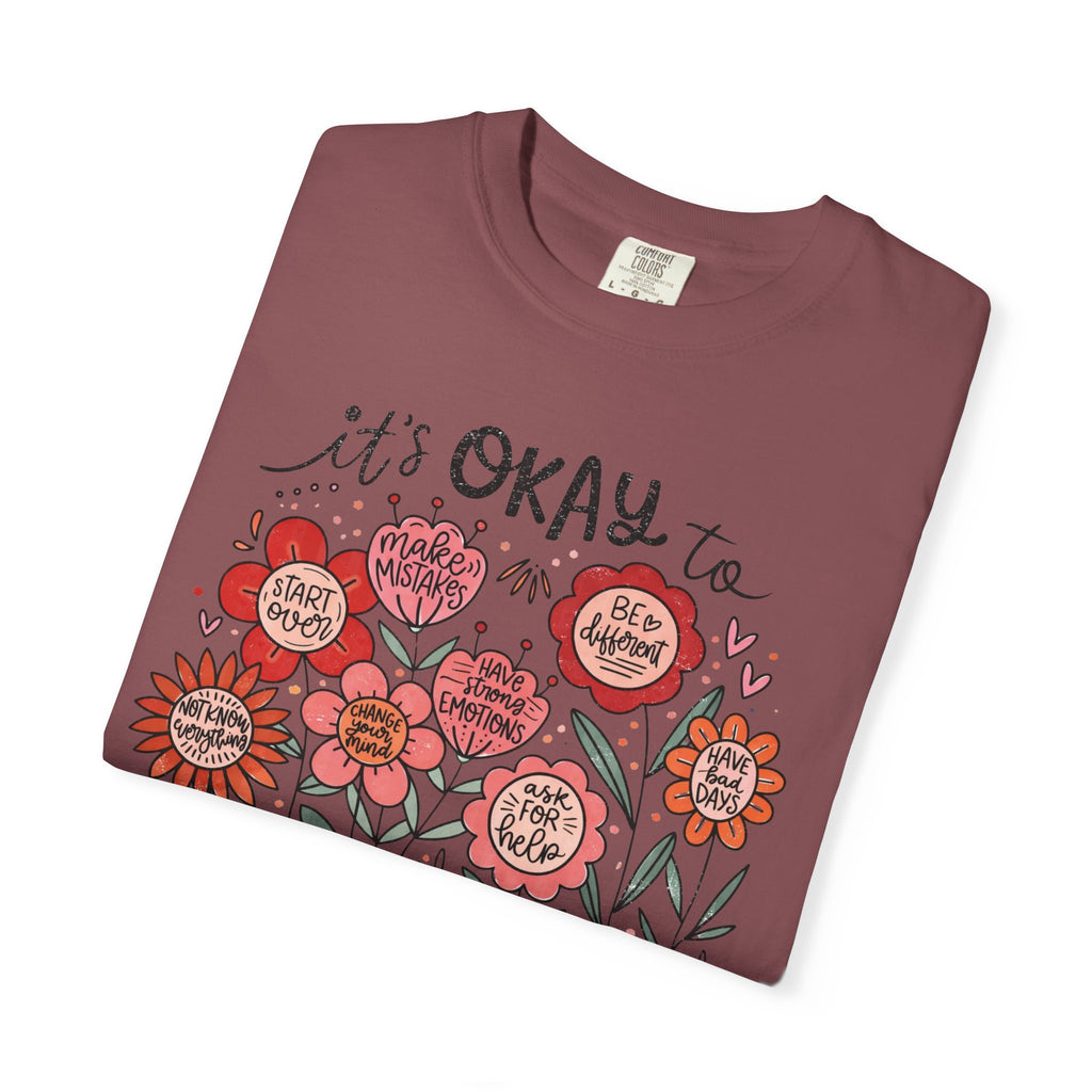 It's Okay to Bloom Floral T-Shirt — Positive Mental Health Shirt