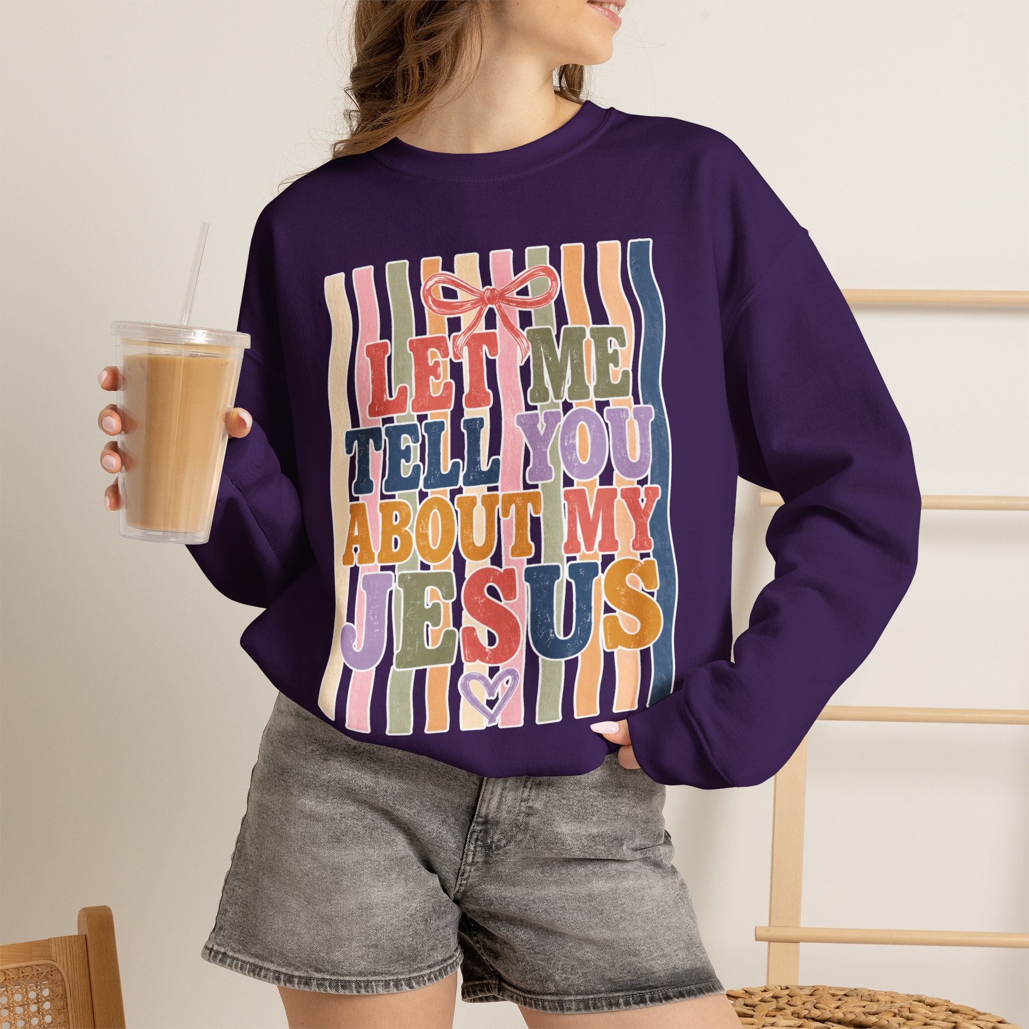 Let Me Tell You About My Jesus Sweatshirt — Colorful Christian Crewneck