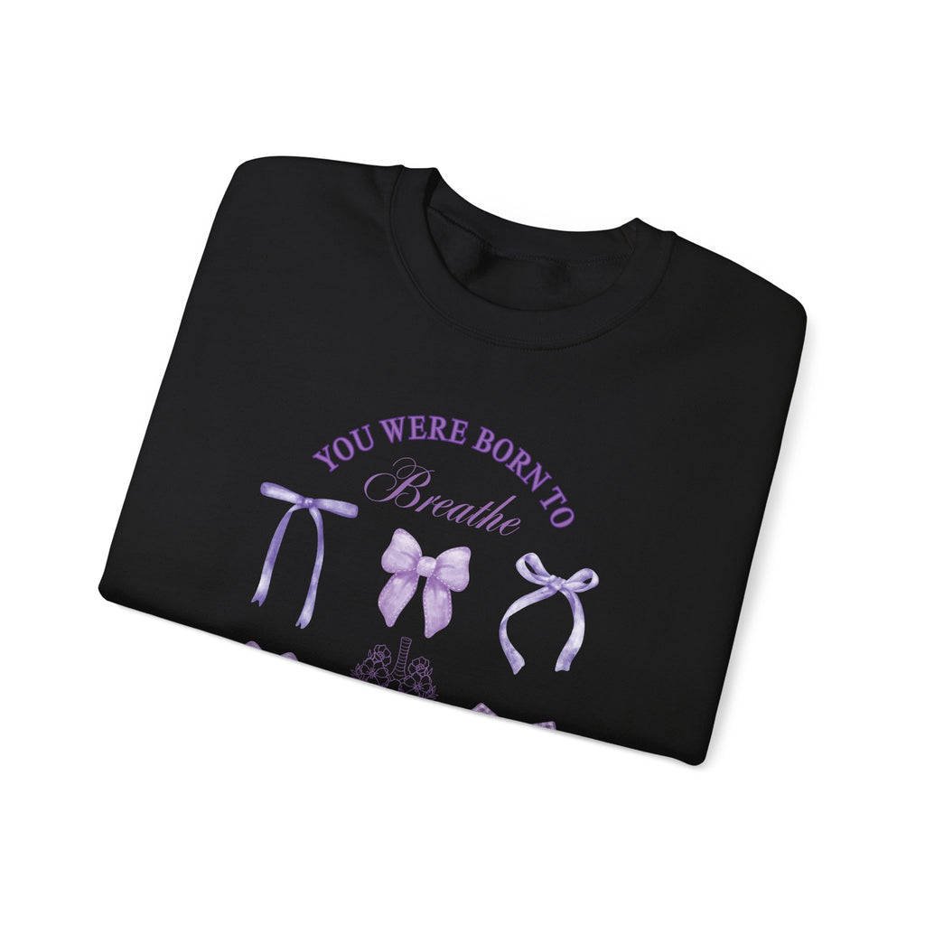 Born to Breathe CF Awareness Sweatshirt