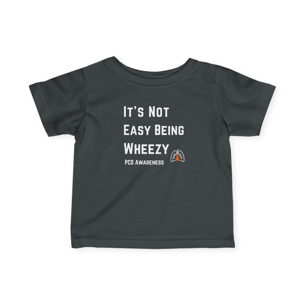 Infant Tee — "Not Easy Being Wheezy" PCD Awareness