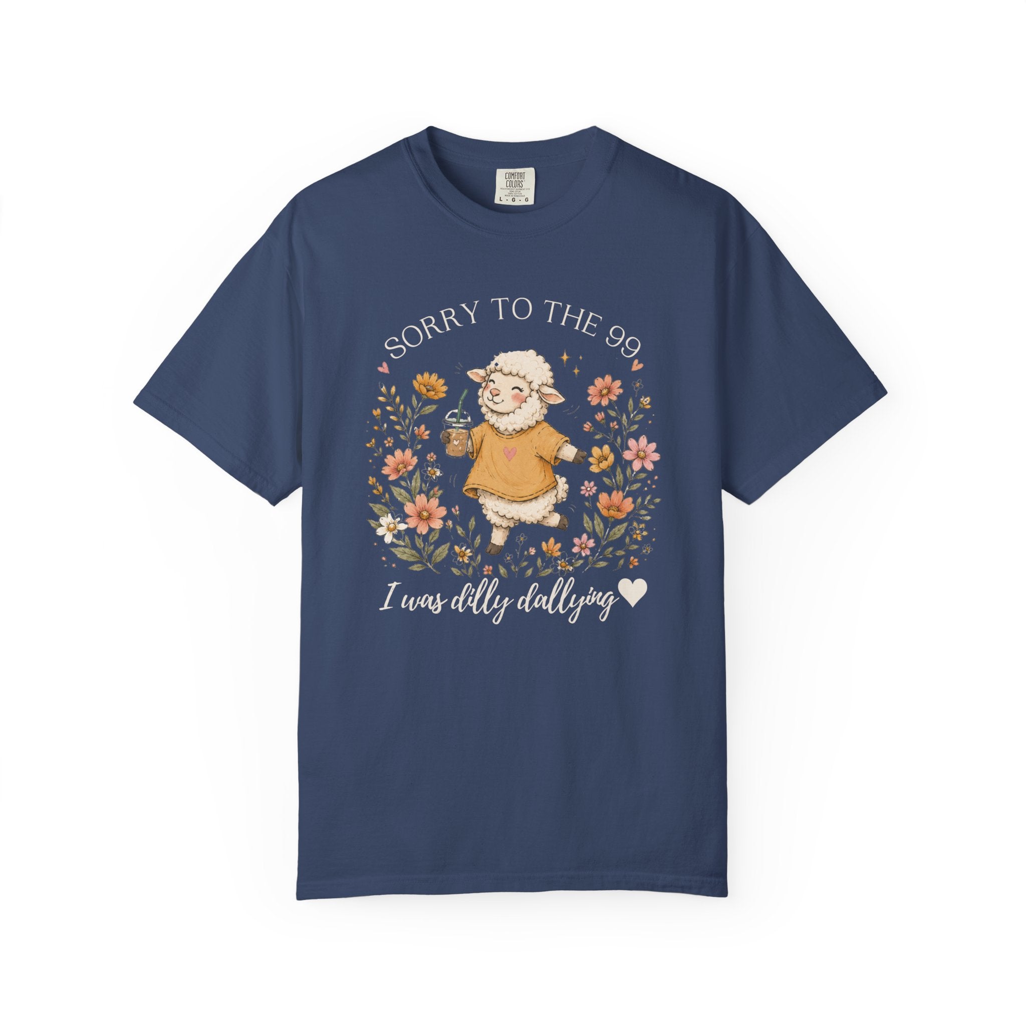 Christian Sheep T-Shirt — "Sorry to the 99, I was dally dallying"