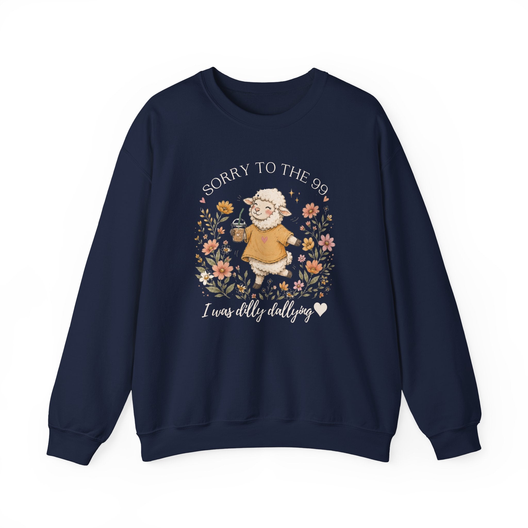 Christian Sheep Crewneck Sweatshirt - "Sorry to the 99% I was Dilly Dallying" Floral Design