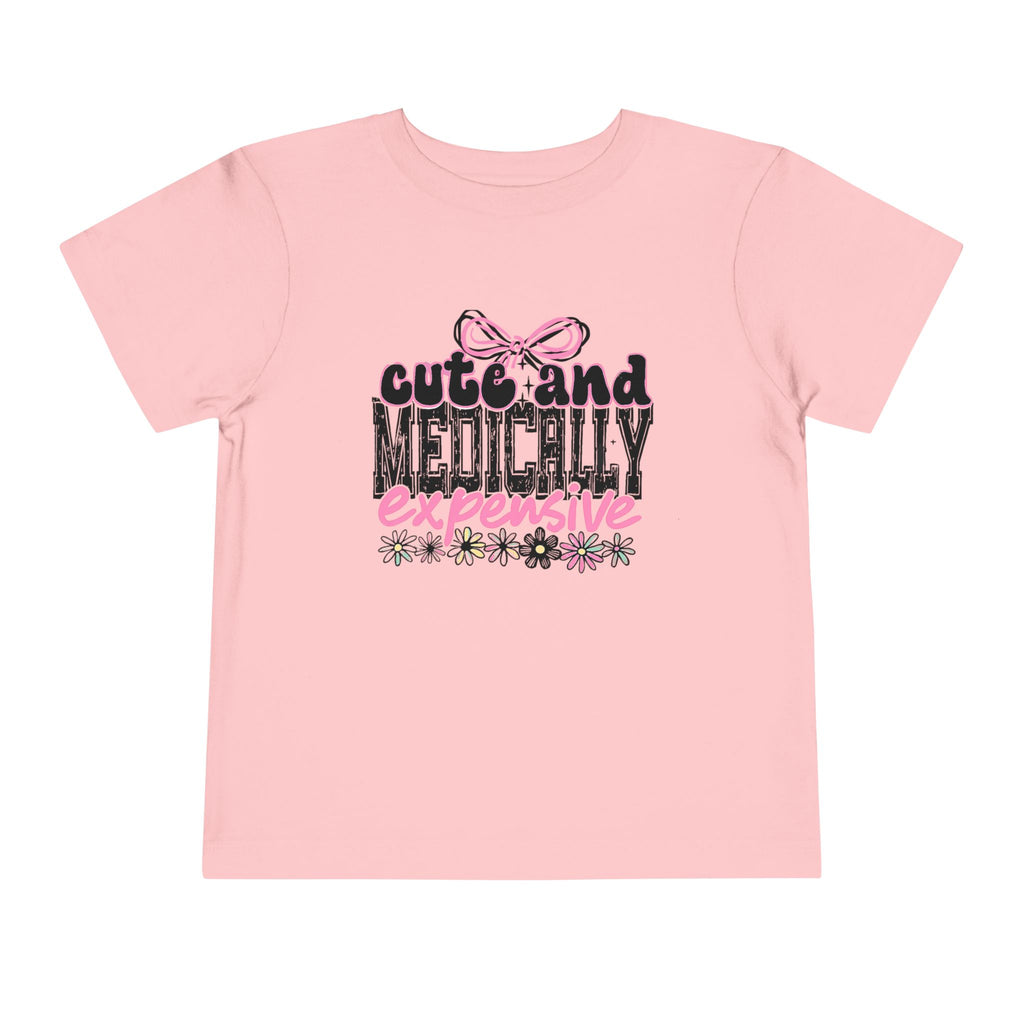Cute and Medically Expensive Toddler Tee