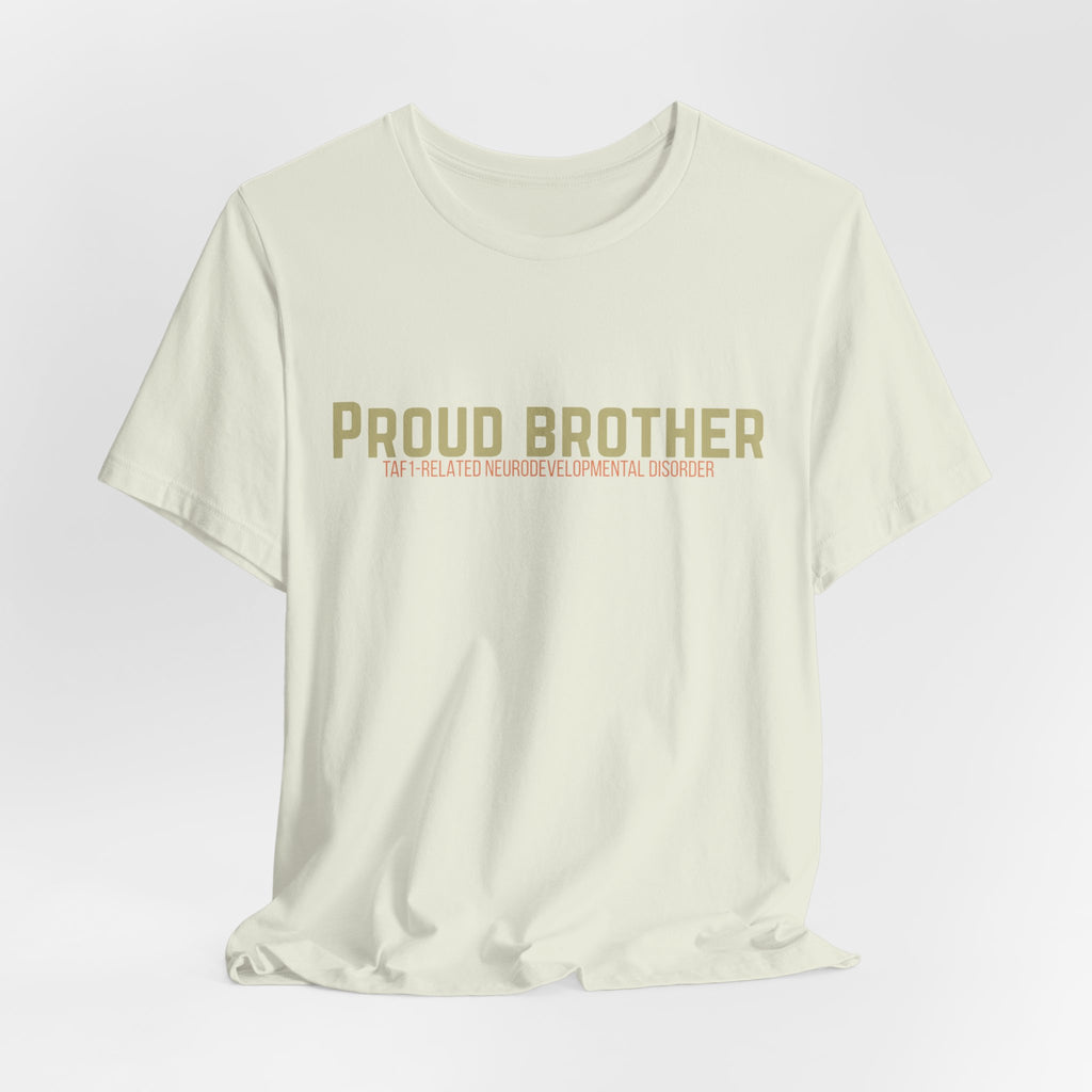 Proud Brother Tee — “We All Thrive” TAF-1 Neuro
