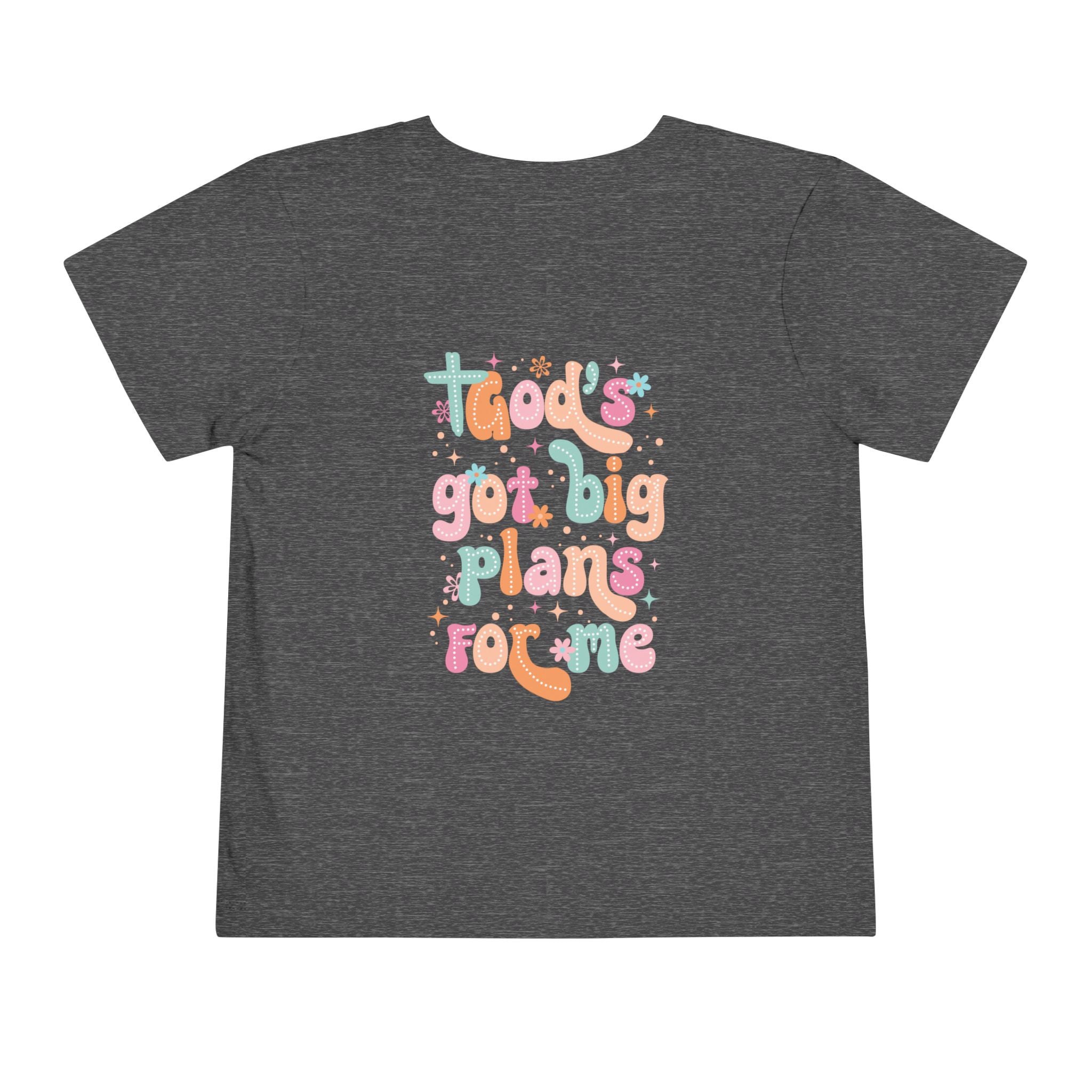 God’s Got Big Plans for Me Toddler Short Sleeve Tee