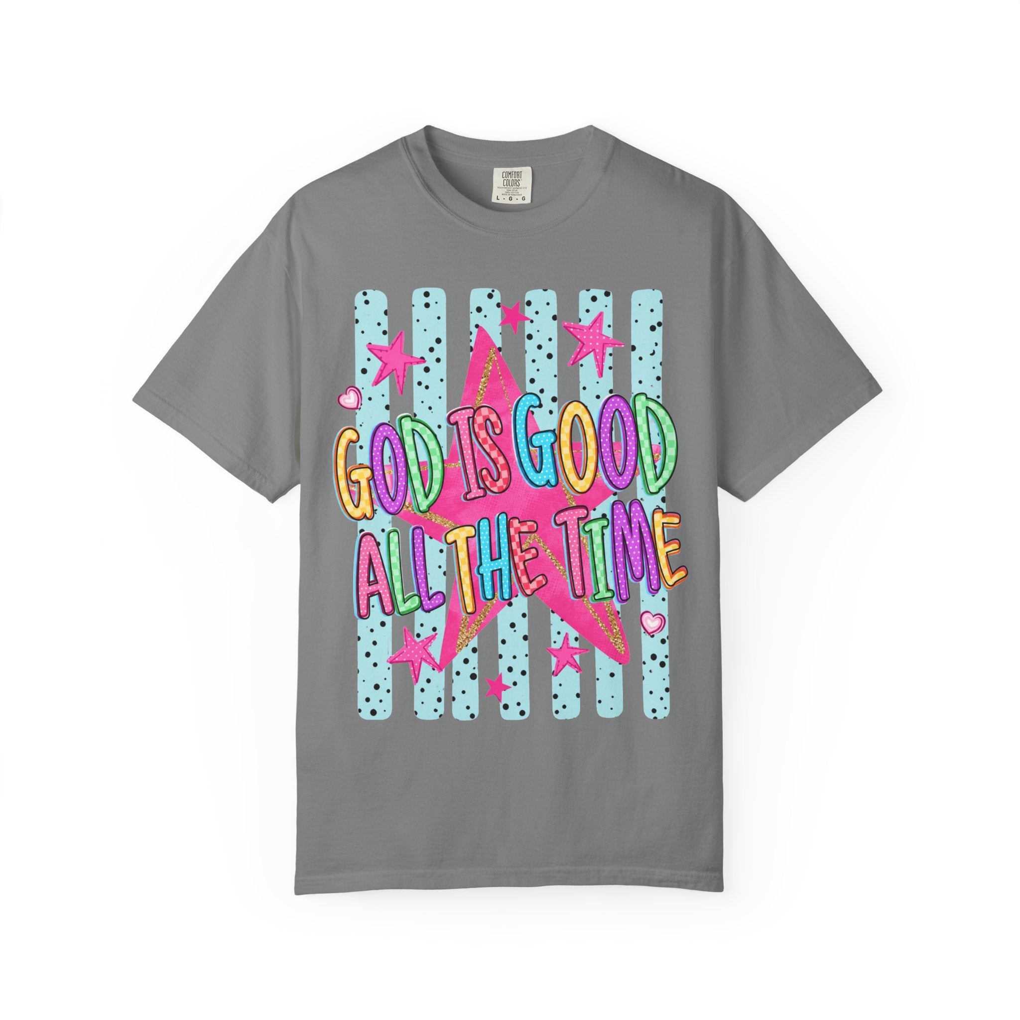 God Is Good All The Time T-Shirt — Bright Faith Graphic Tee