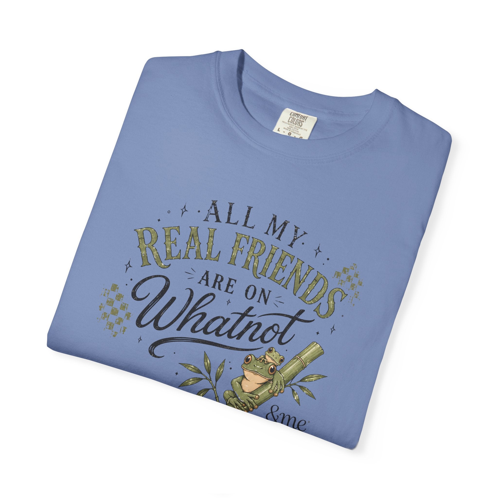 Andme Bamboo — "All My Real Friends Are On Whatnot" Graphic Tee