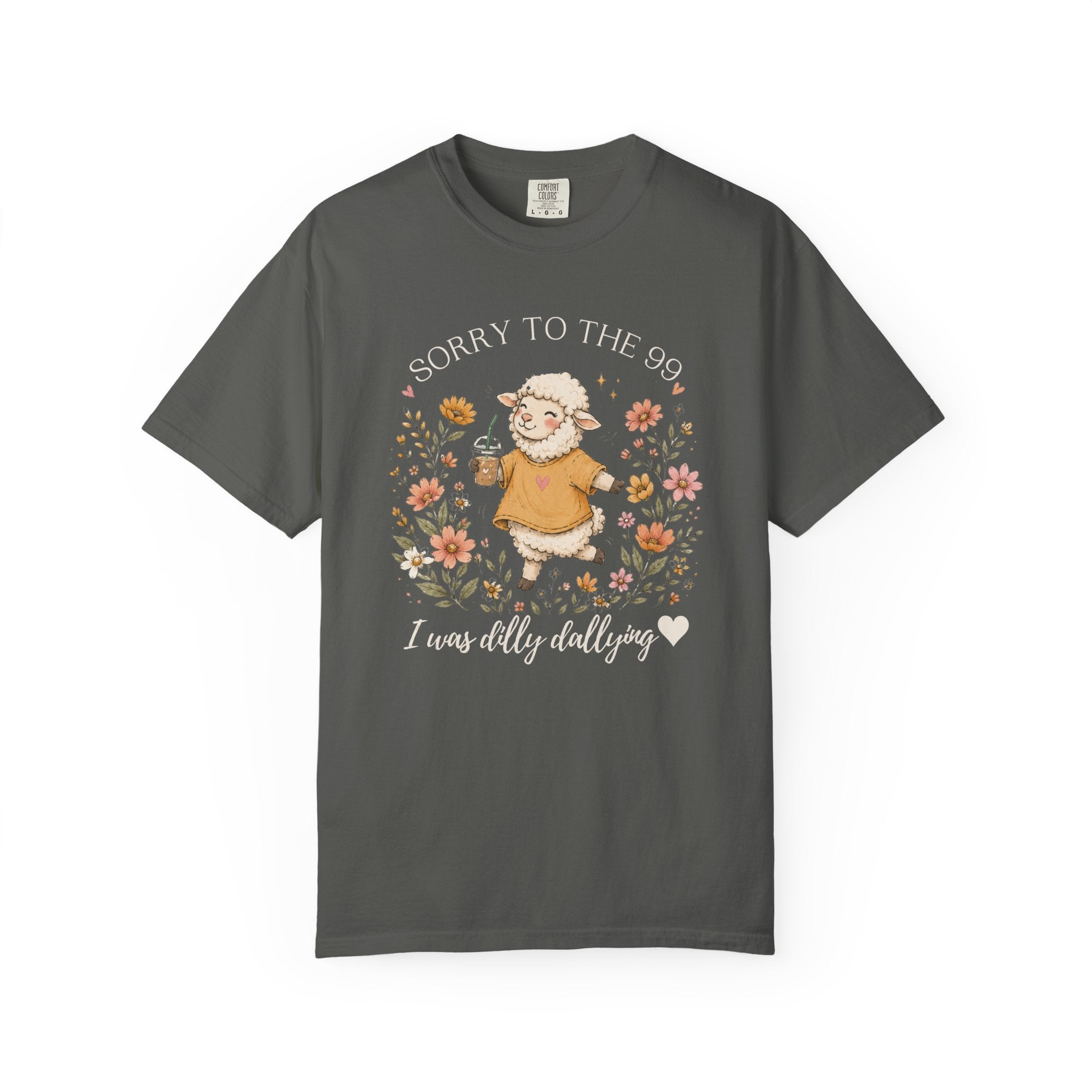 Christian Sheep T-Shirt — "Sorry to the 99, I was dally dallying"