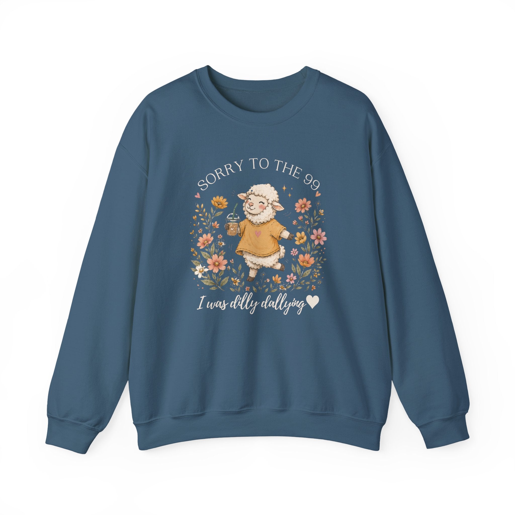 Christian Sheep Crewneck Sweatshirt - "Sorry to the 99% I was Dilly Dallying" Floral Design